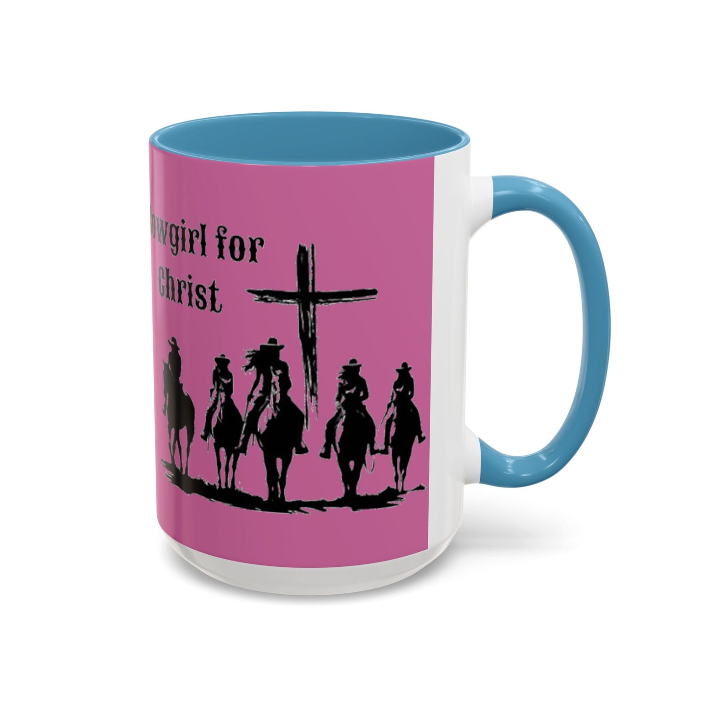 Cowgirl for Christ - Accent Coffee Mug (11, 15oz) - Easter - Mother's Day