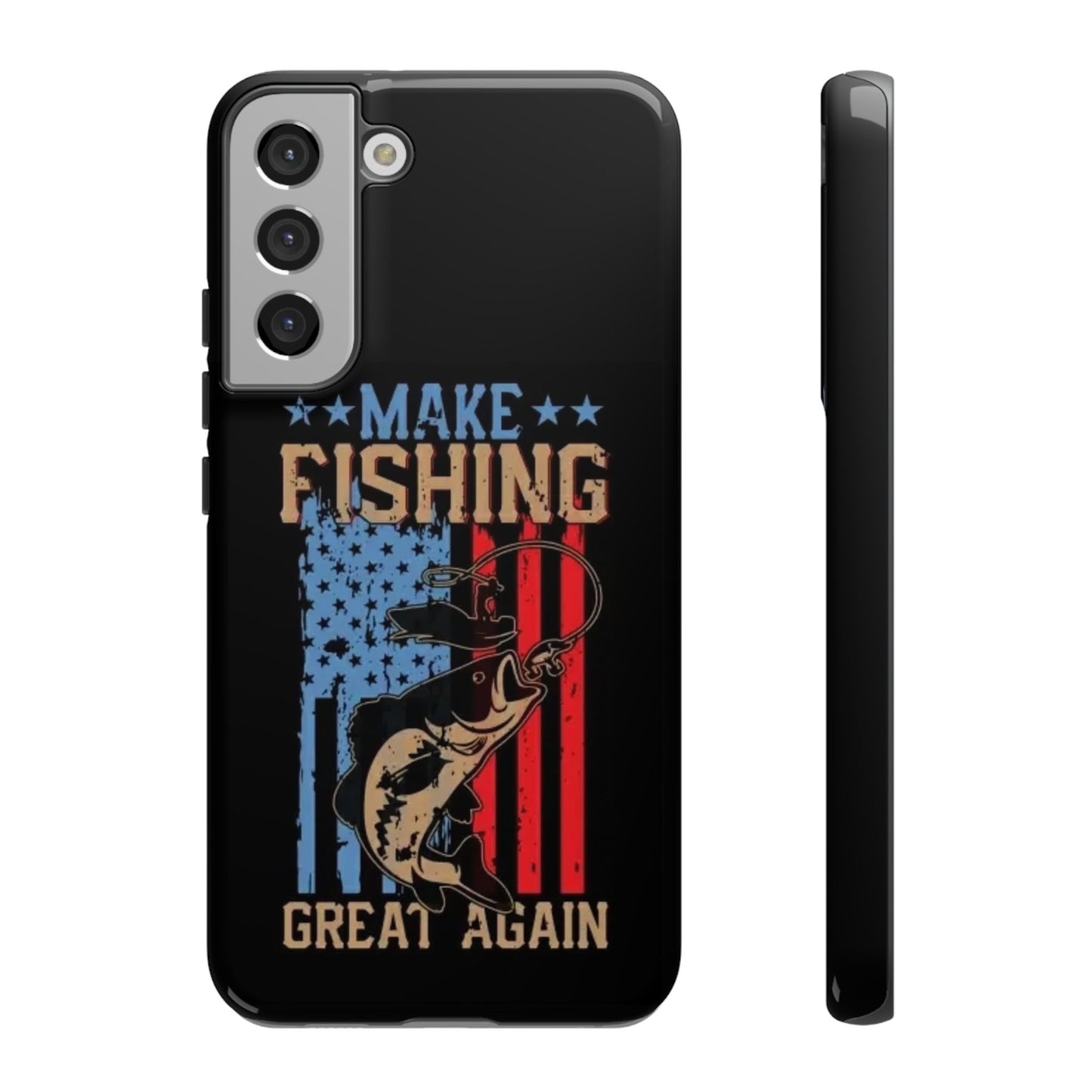 Make Fishing Great Again - Tough Whimsical Phone Cases