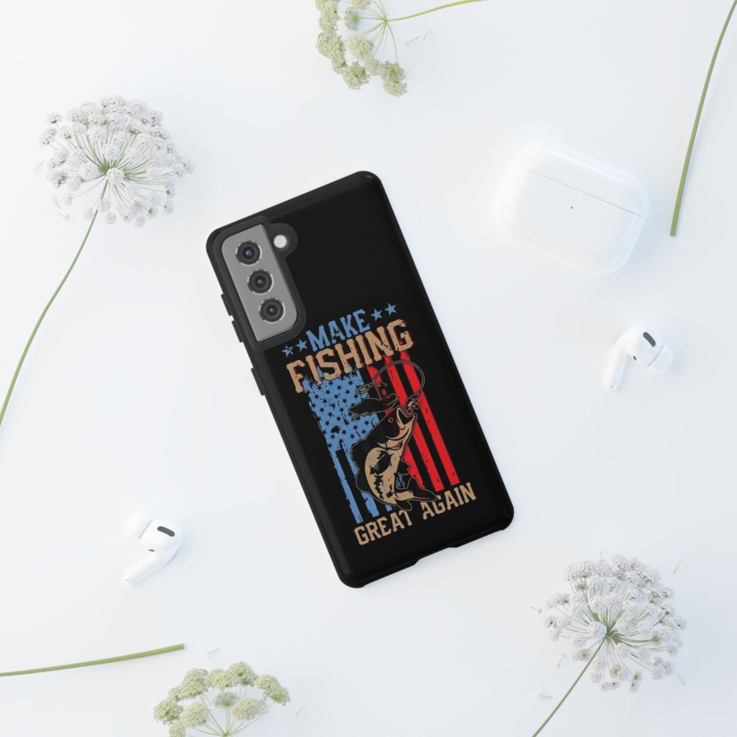 Make Fishing Great Again - Tough Whimsical Phone Cases