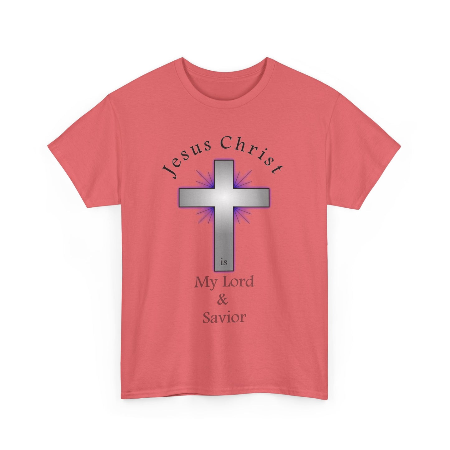 My Lord and Savior - Unisex Heavy Cotton Tee - Easter - Mother's Day - Father's Day