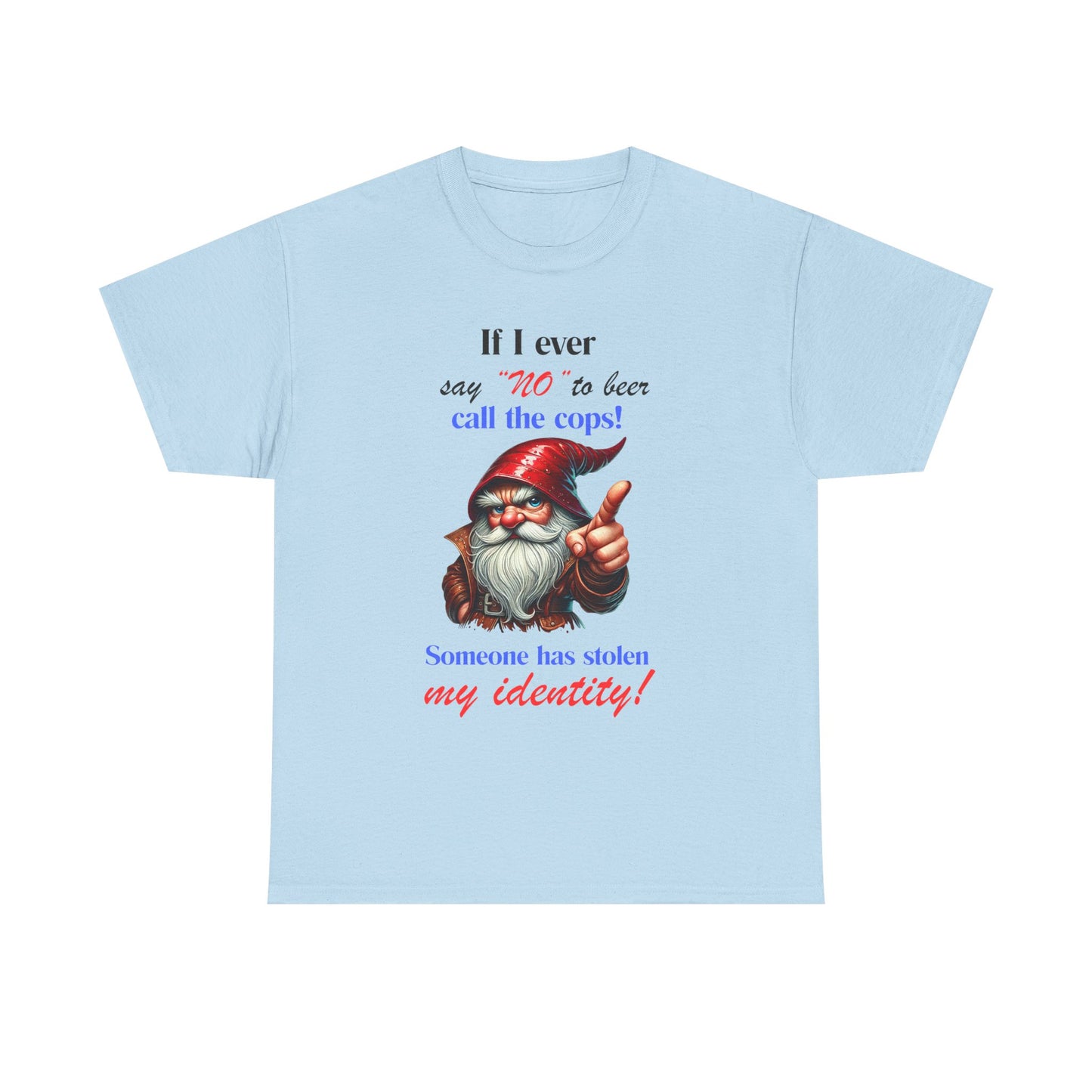 If I Ever - Unisex Heavy Cotton Tee - T-Shirts