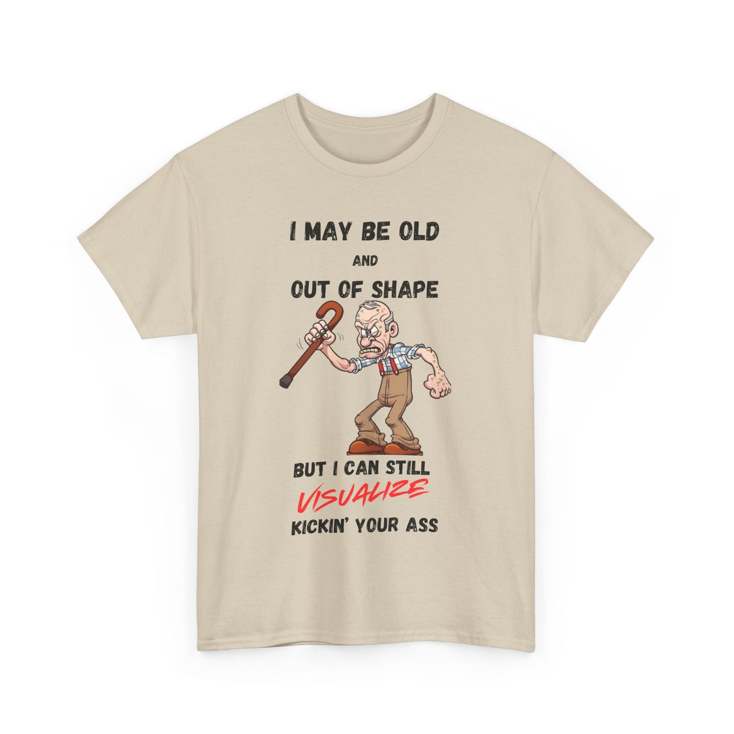 I May Be Old - Unisex Heavy Cotton Tee - T-Shirts - Father's Day