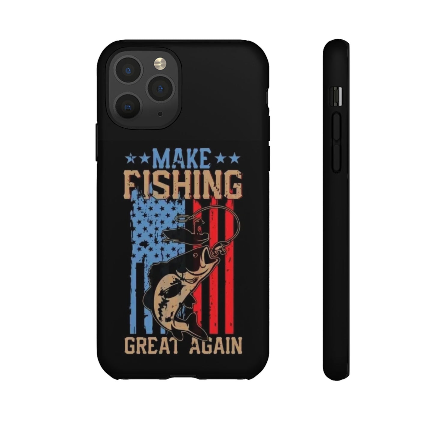 Make Fishing Great Again - Tough Whimsical Phone Cases