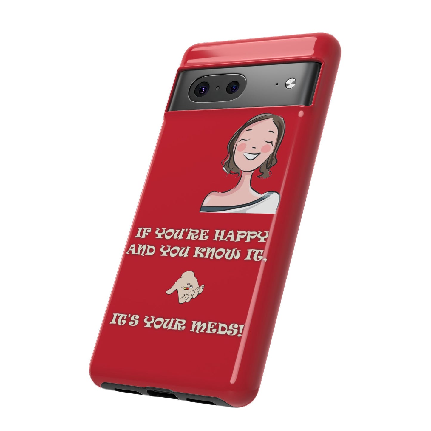 If you happy - Tough Cases - Whimsical Phone Cases