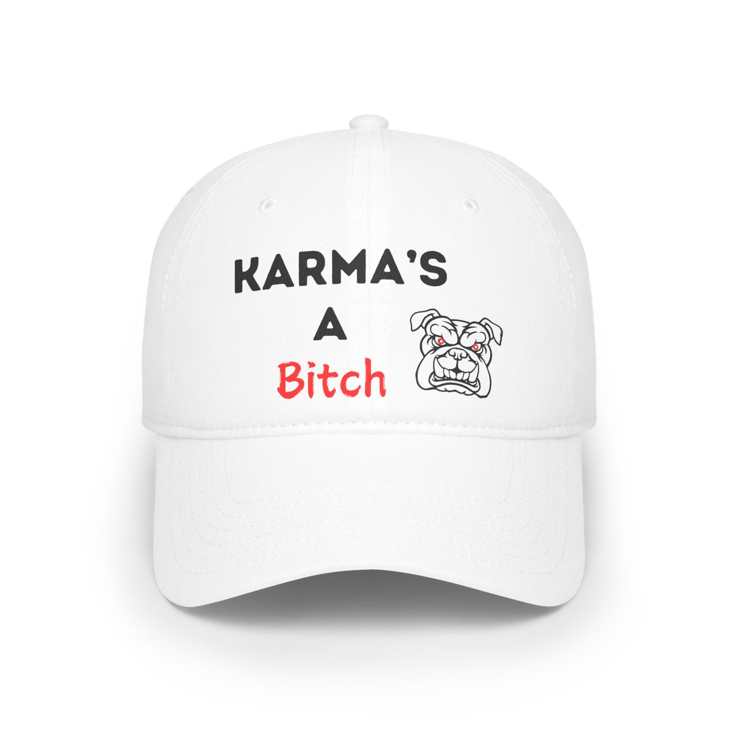 Karma's a Bitch - Low Profile Baseball Cap - Father's Day