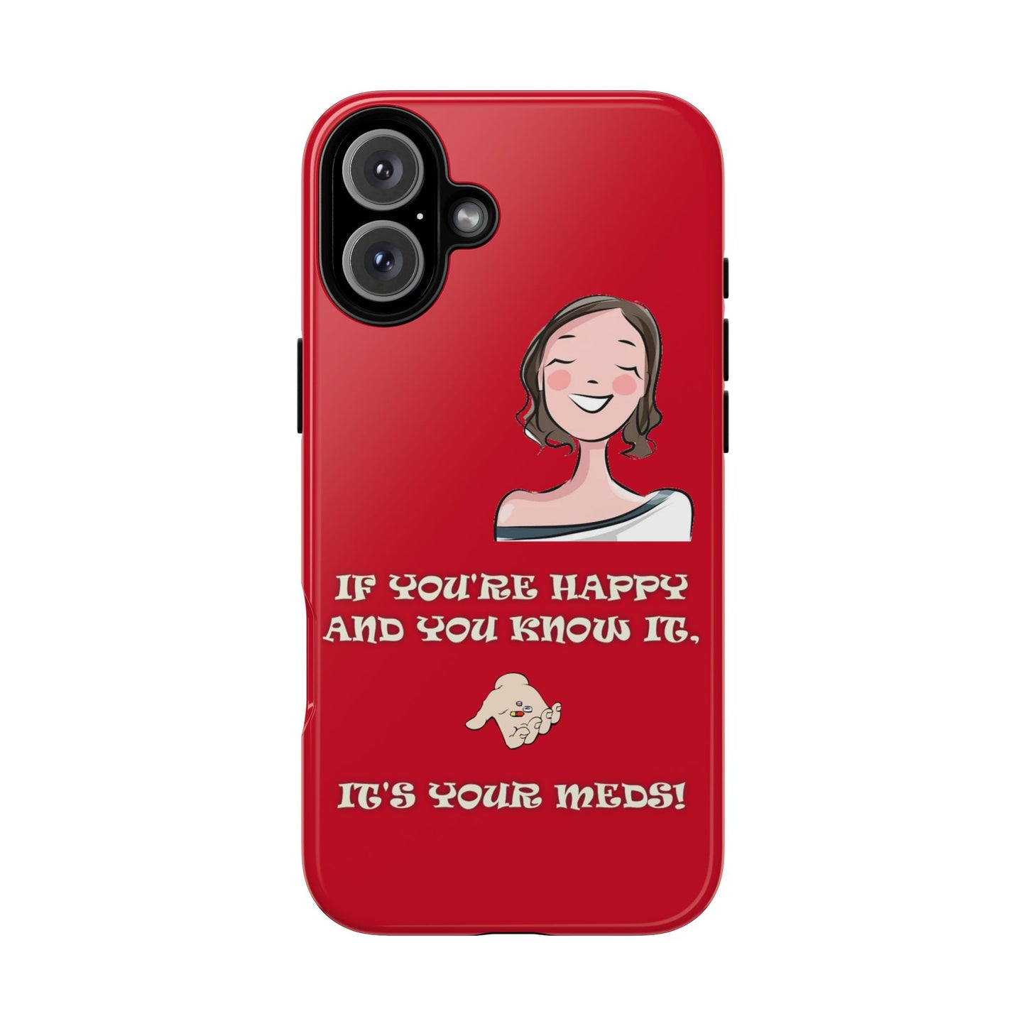 If you happy - Tough Cases - Whimsical Phone Cases