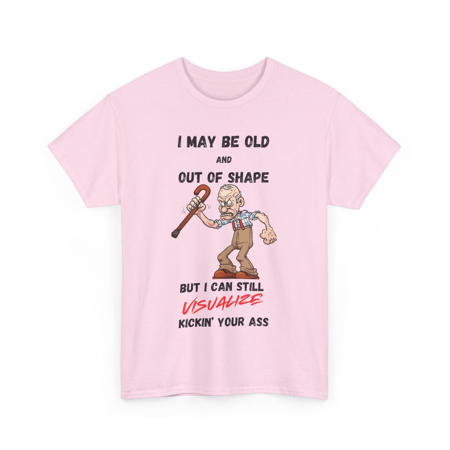 I May Be Old - Unisex Heavy Cotton Tee - T-Shirts - Father's Day