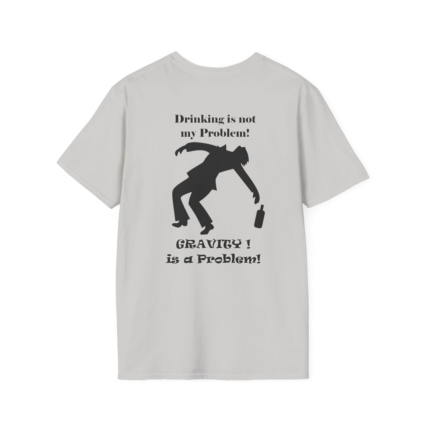 Drinking is not my Problem - Unisex Softstyle T-Shirt