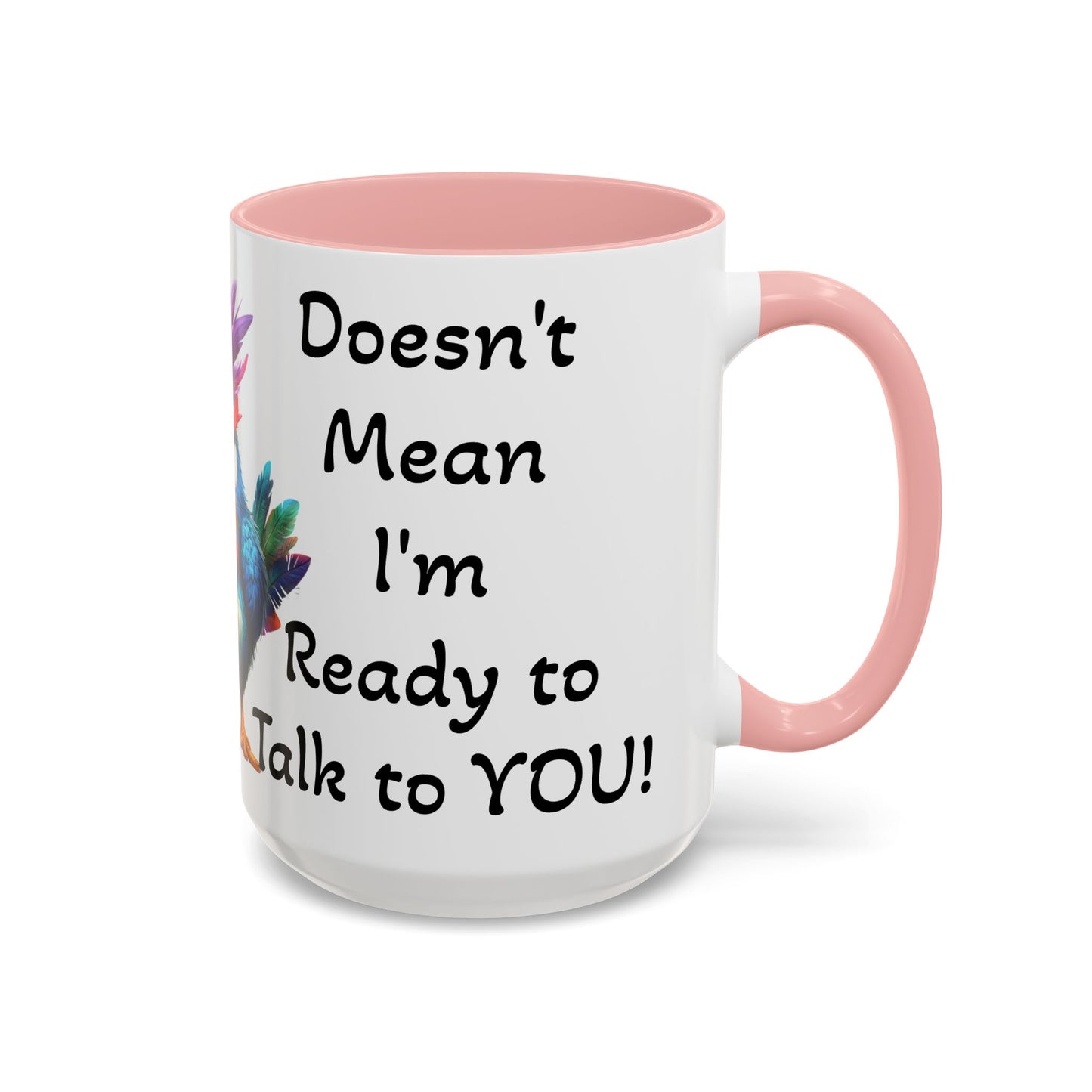 Just Because I'm Awake - Accent Coffee Mug (11, 15oz)