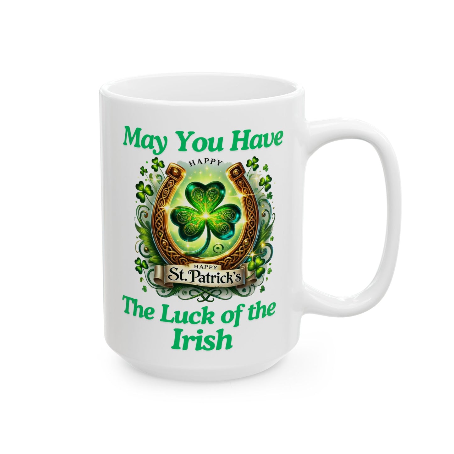 Luck of the Irish - Ceramic Mug, (11oz, 15oz) - St. Patrick's Day - Mugs and Tumblers