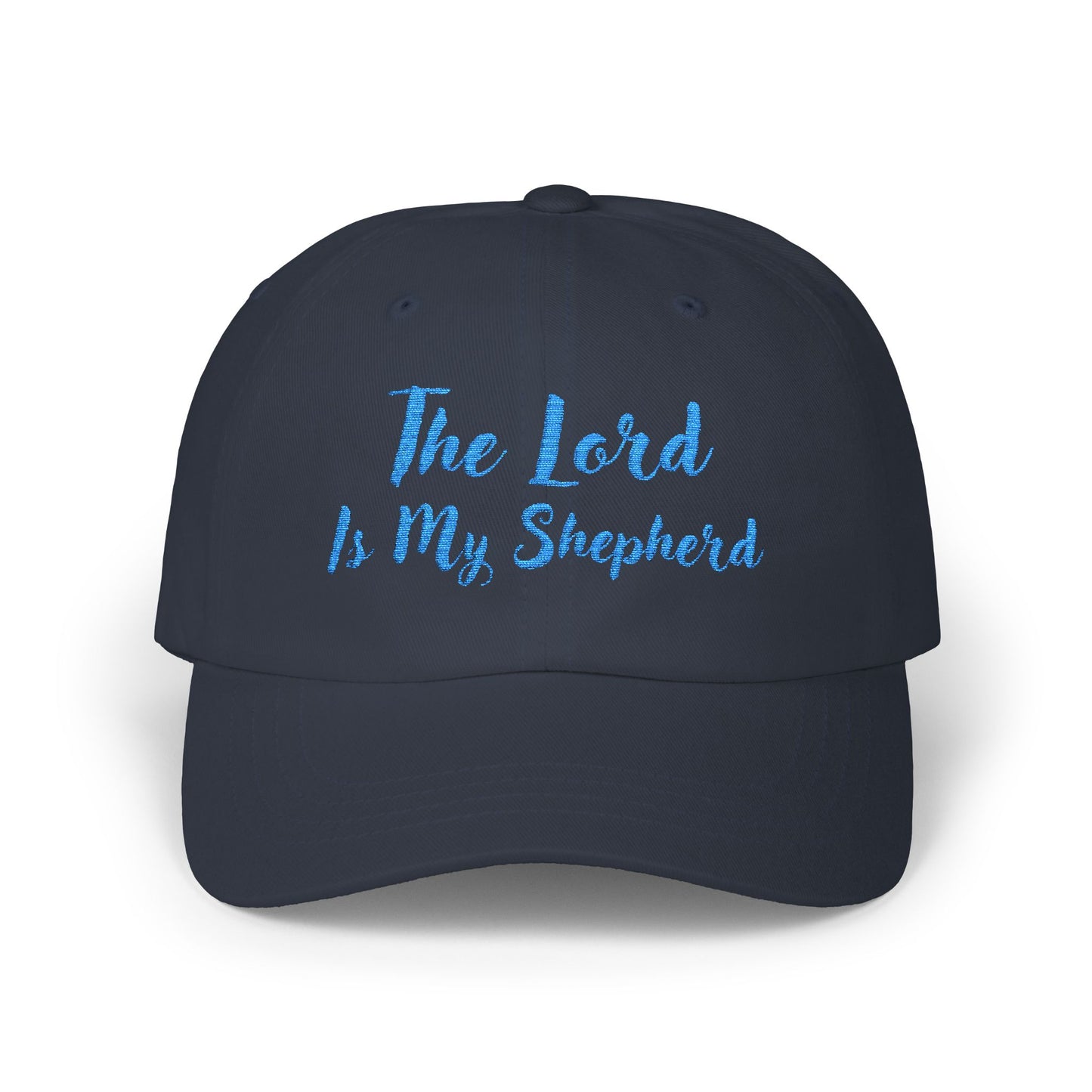 The Lord is My Shepherd in Light Blue - Embroidered - Classic Dad Baseball Cap - Easter - Mother's Day - Father's Day