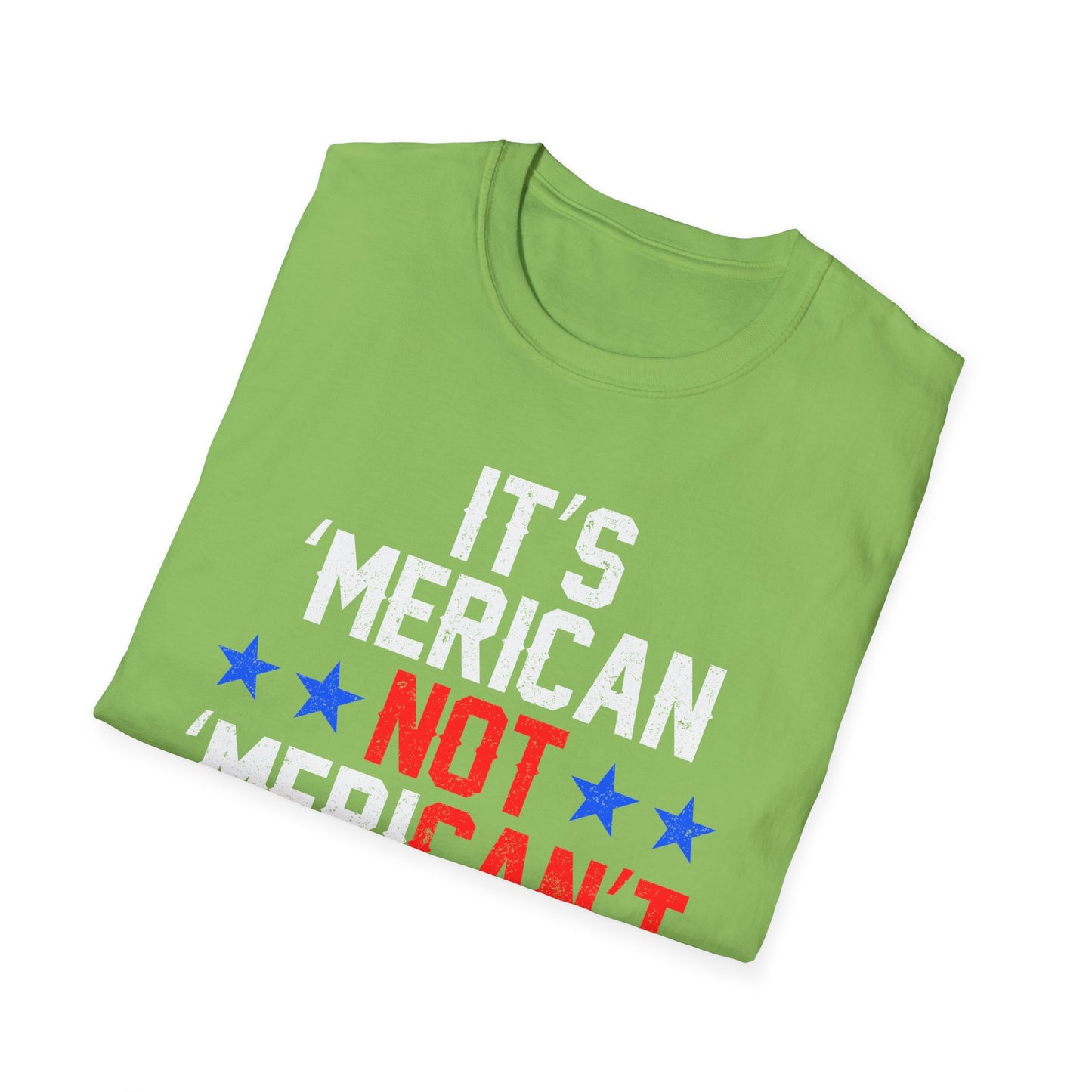 It's Merican - Unisex Softstyle T-Shirt