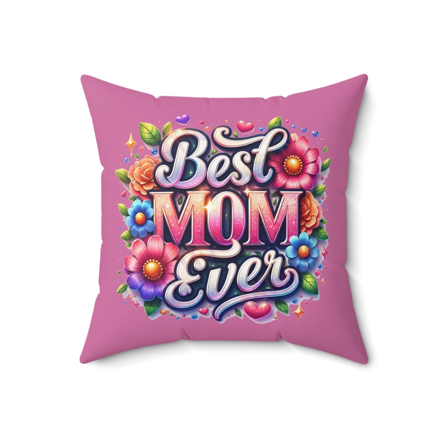 Best Mom Ever - Faux Suede Square Pillow - Mother's Day