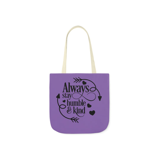 Always Stay Humble - Canvas Tote Bag, 5-Color Straps