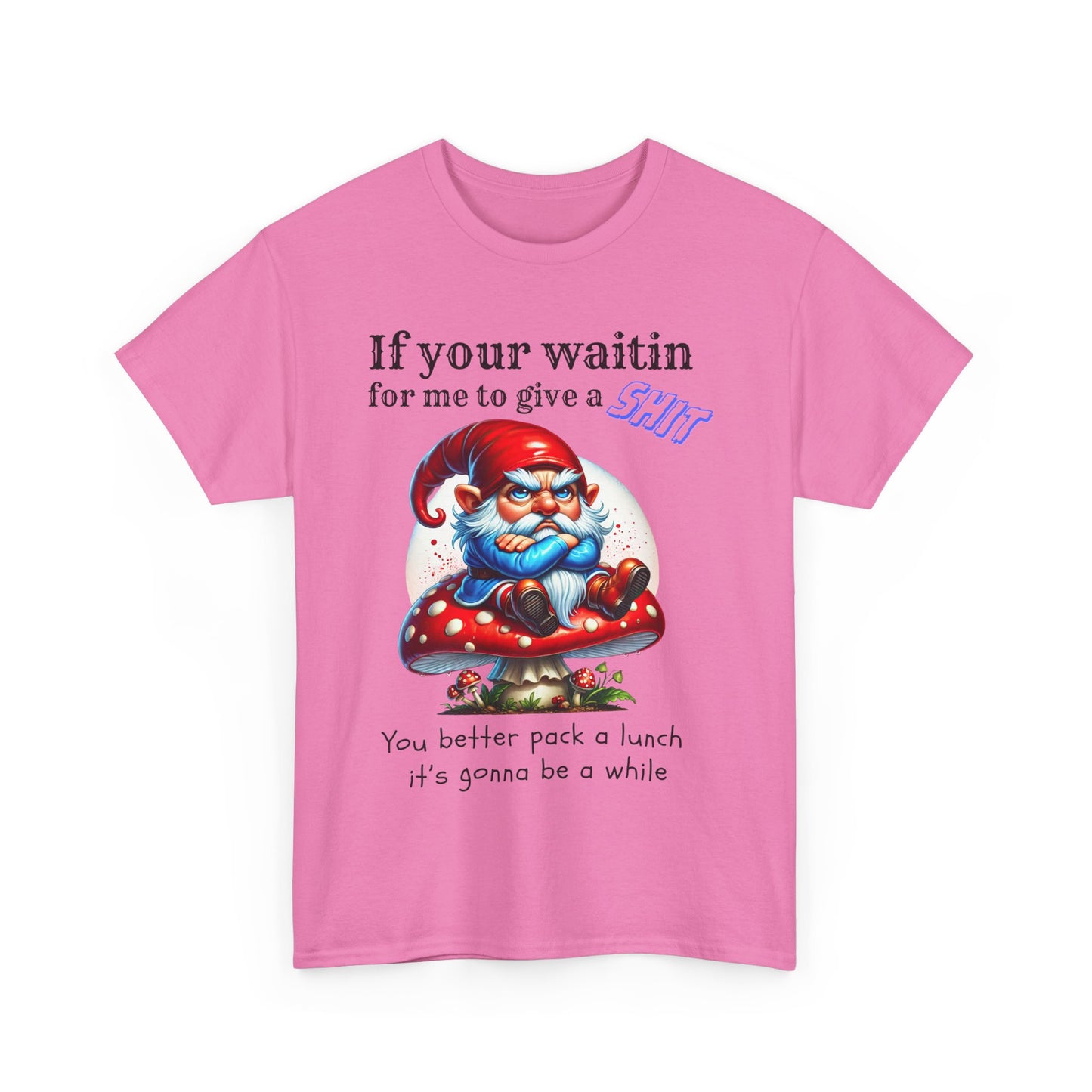 If Your Waitin - Unisex Heavy Cotton Tee - T-Shirts