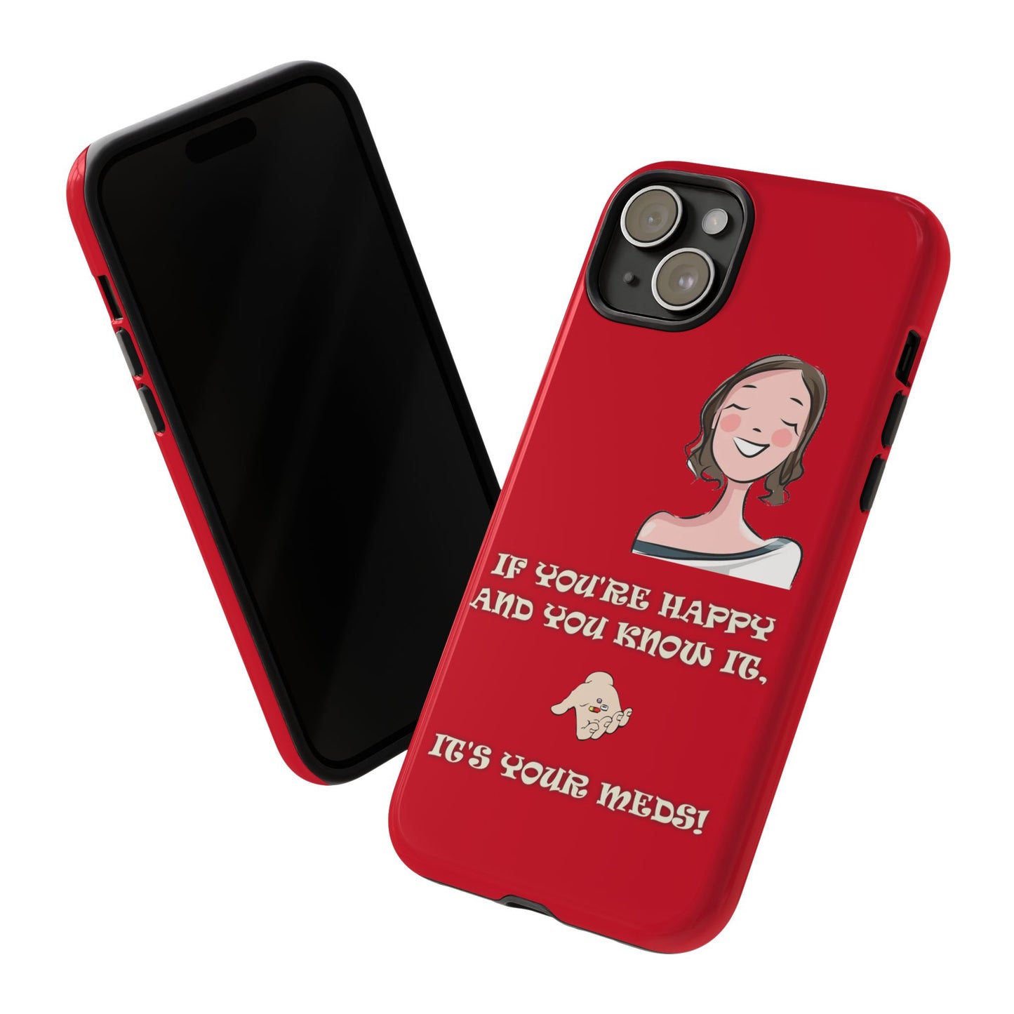 If you happy - Tough Cases - Whimsical Phone Cases