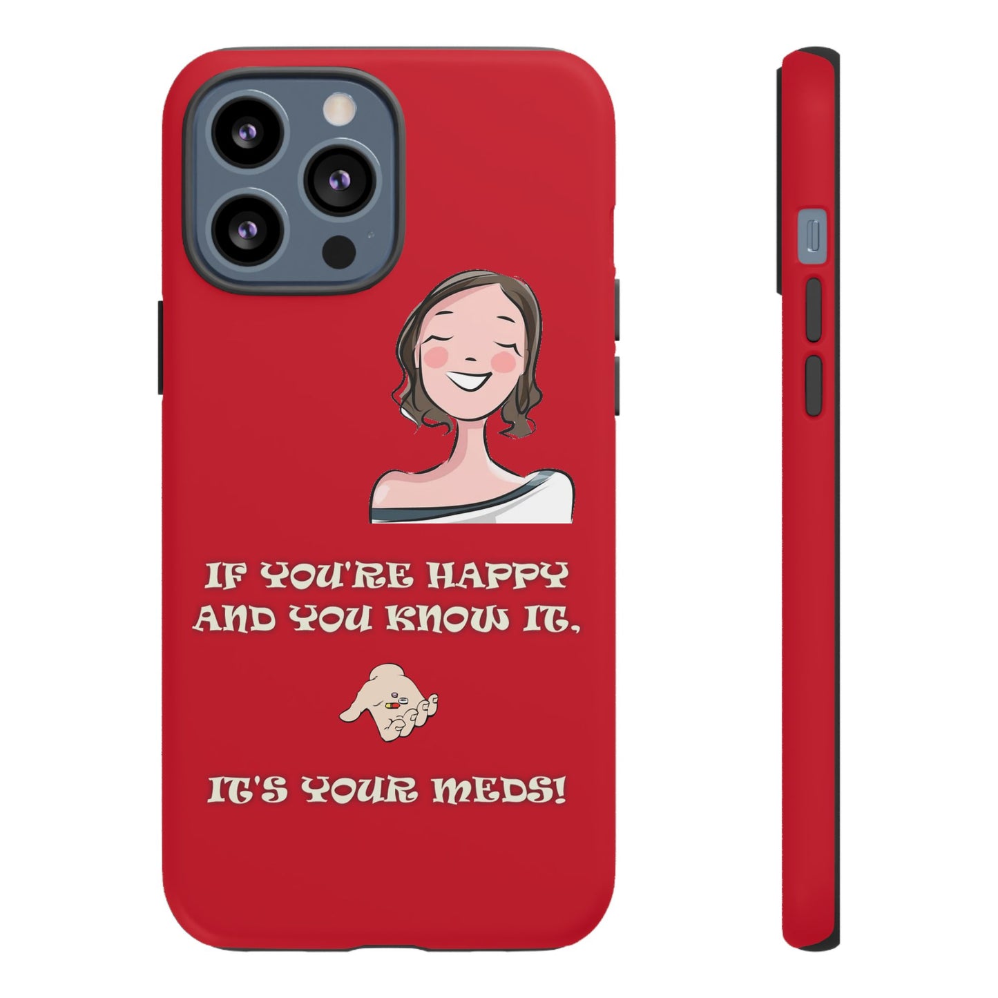 If you happy - Tough Cases - Whimsical Phone Cases