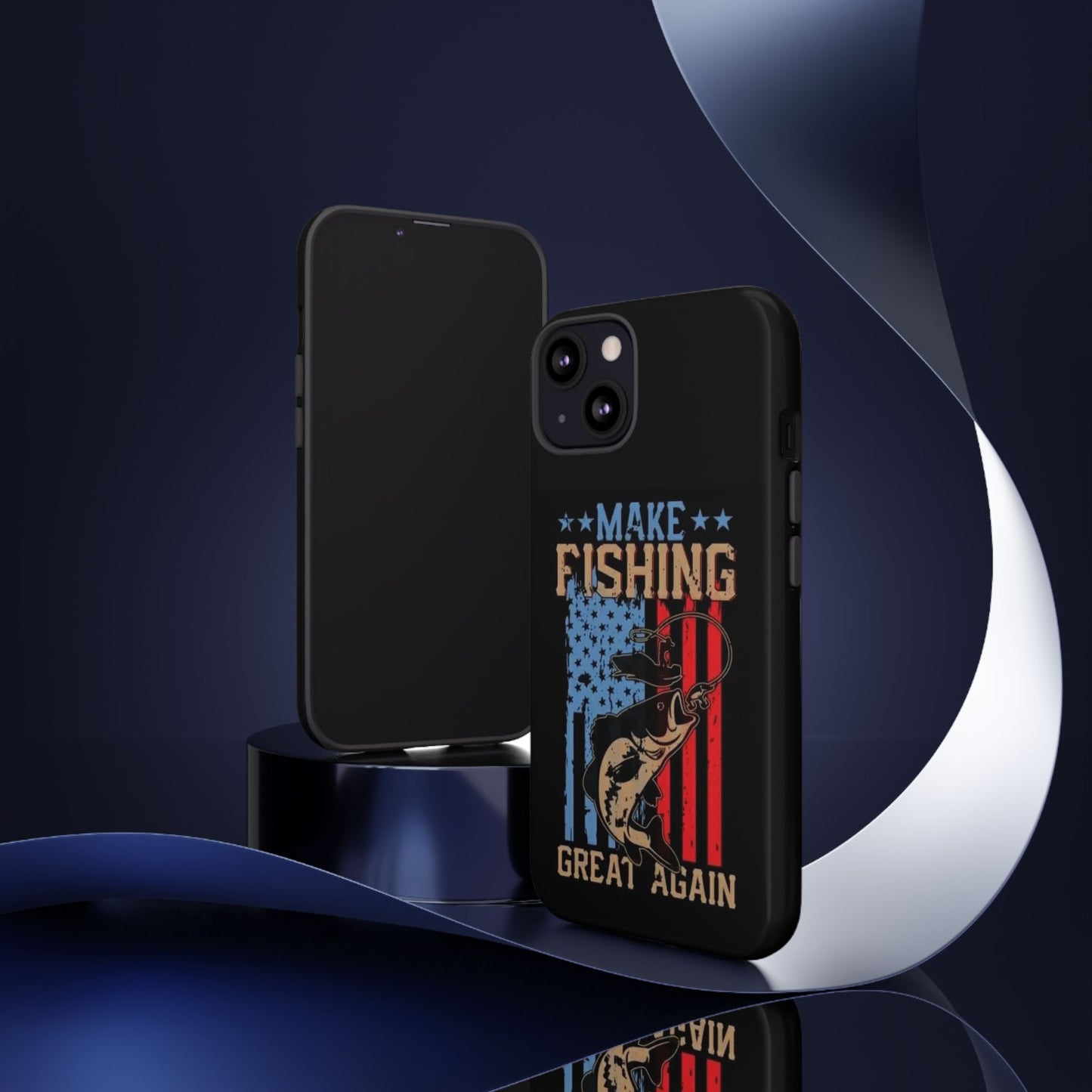 Make Fishing Great Again - Tough Whimsical Phone Cases