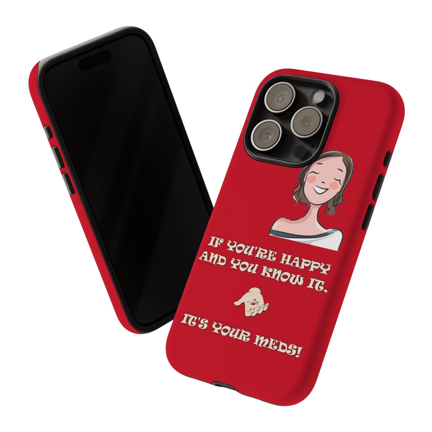 If you happy - Tough Cases - Whimsical Phone Cases