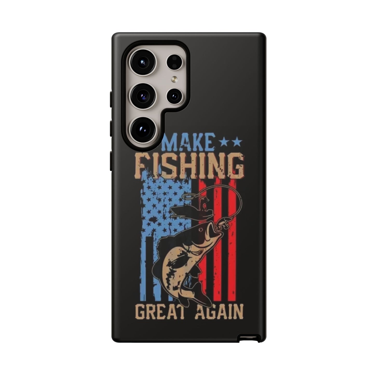 Make Fishing Great Again - Tough Whimsical Phone Cases