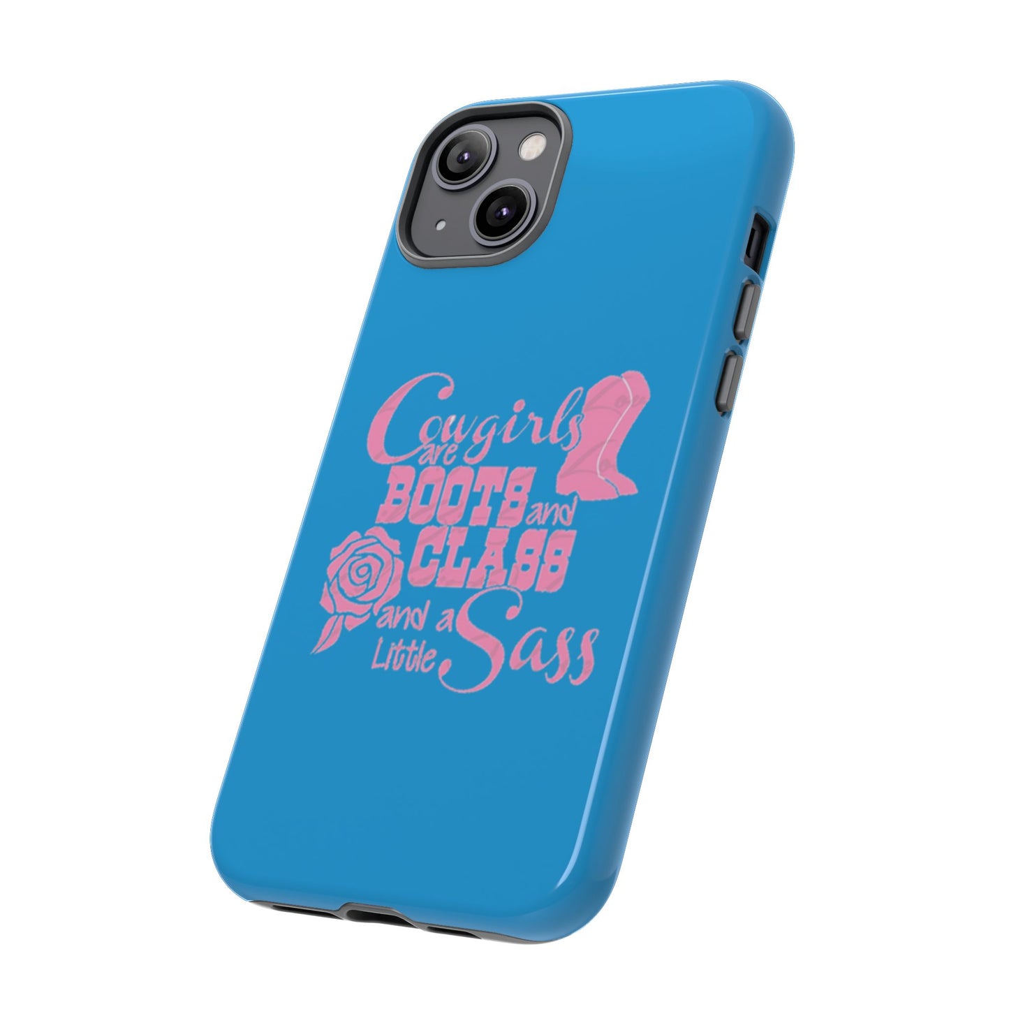 CowGirls are Boots -Tough Whimsical Phone Cases