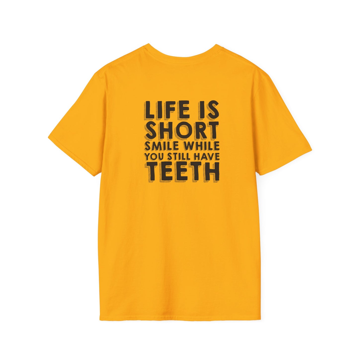 Life is too Short - Unisex Softstyle T-Shirt