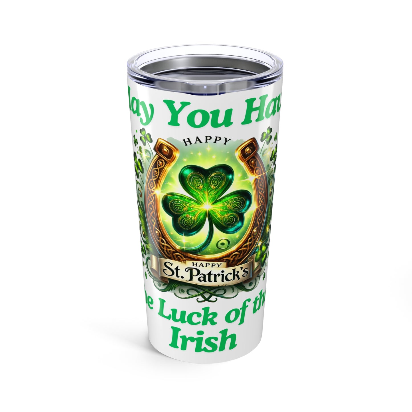 Luck of the Irish - Tumbler 20oz - St. Patrick's Day - Mugs and Tumblers