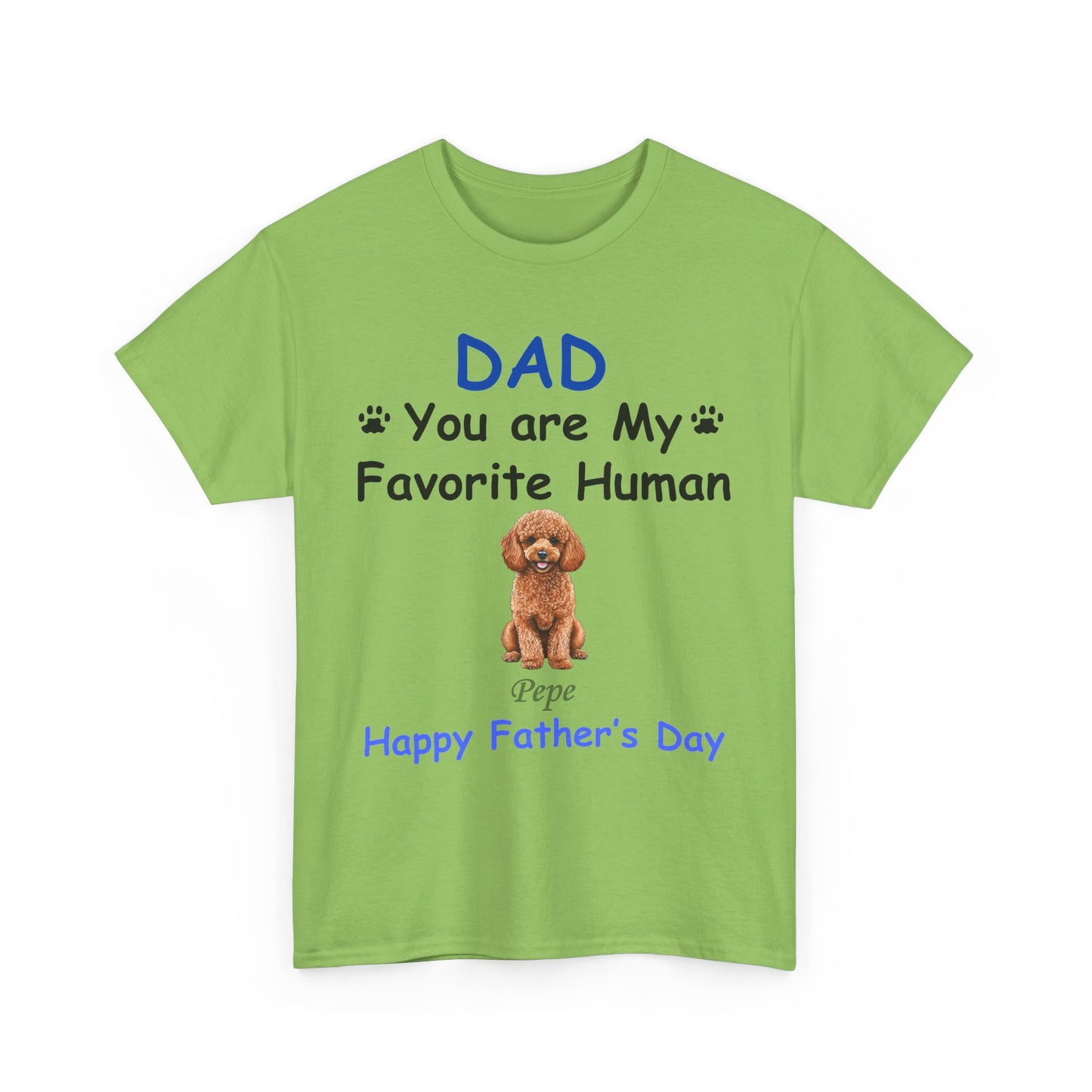 Favorite Human - Dad - Personalized - Dog or Cat -Unisex Heavy Cotton Tee - Father's Day