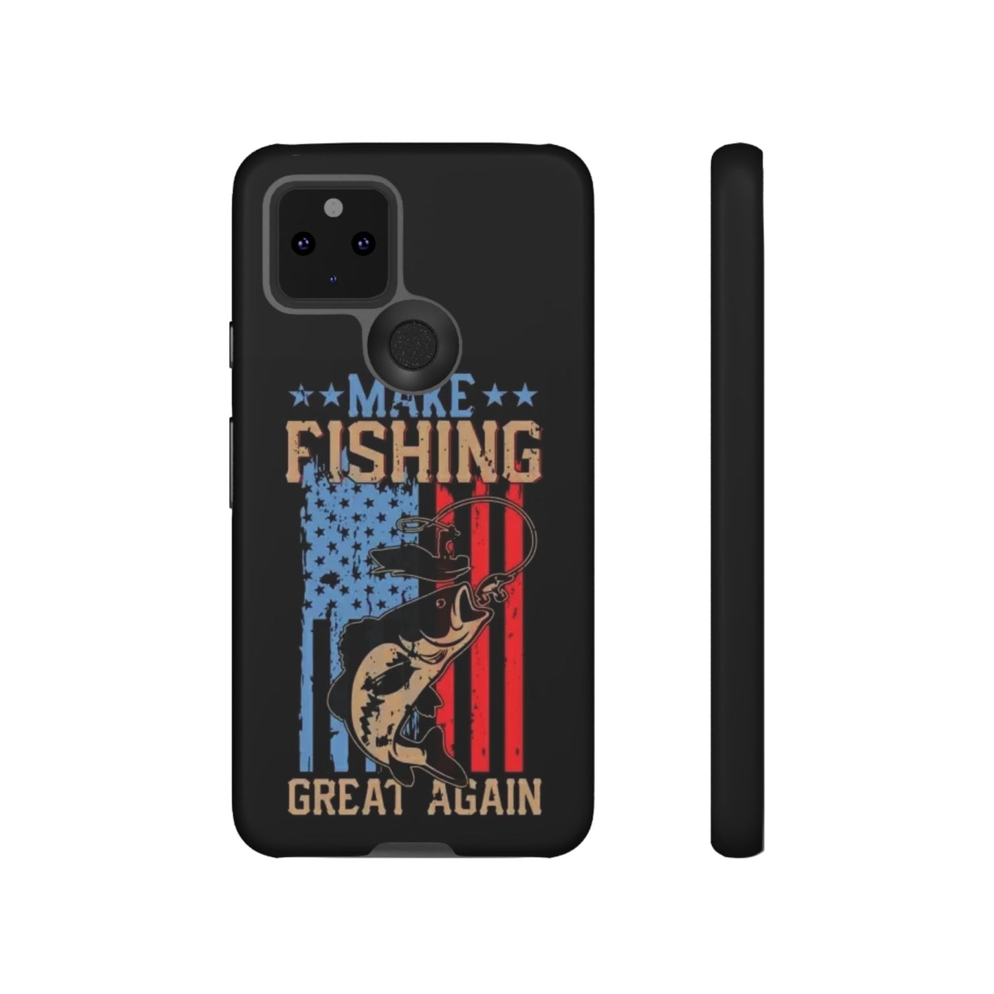 Make Fishing Great Again - Tough Whimsical Phone Cases