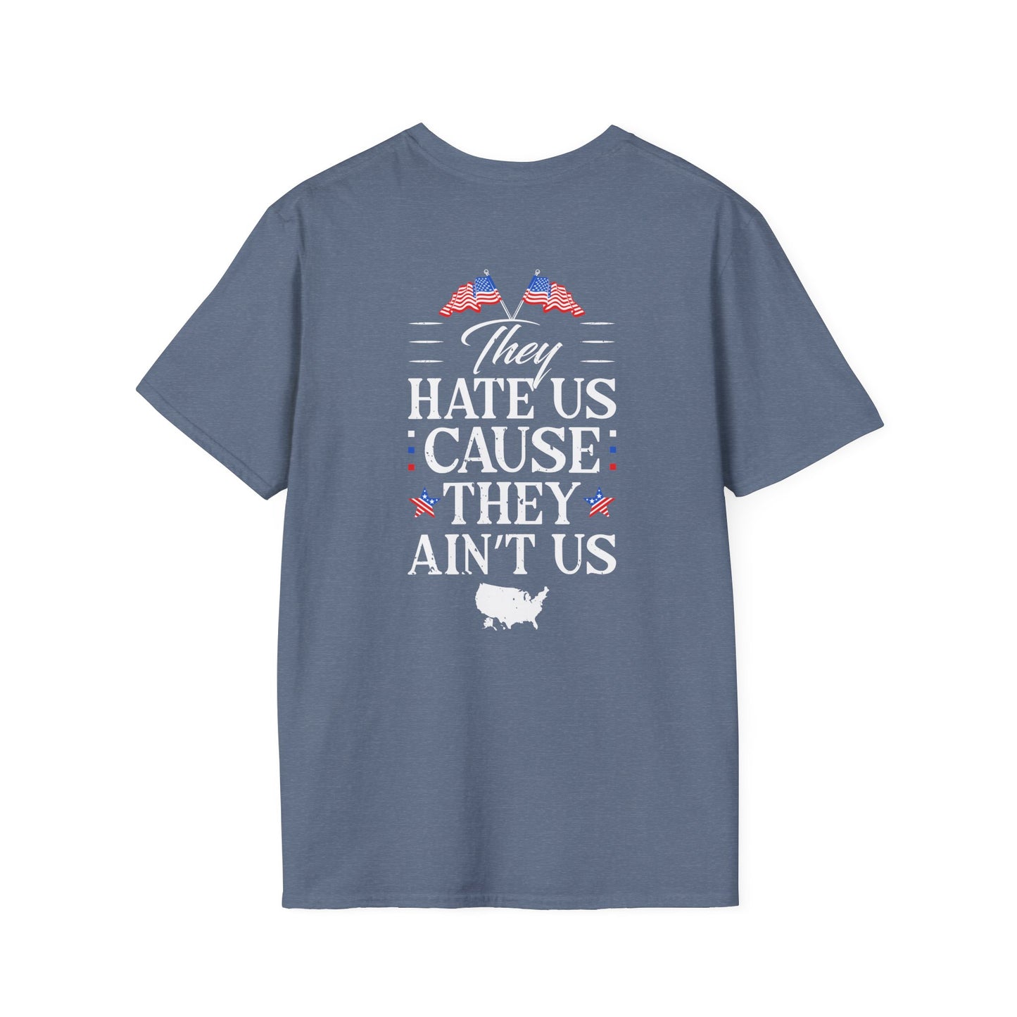 They Hate us - Unisex Softstyle T-Shirt