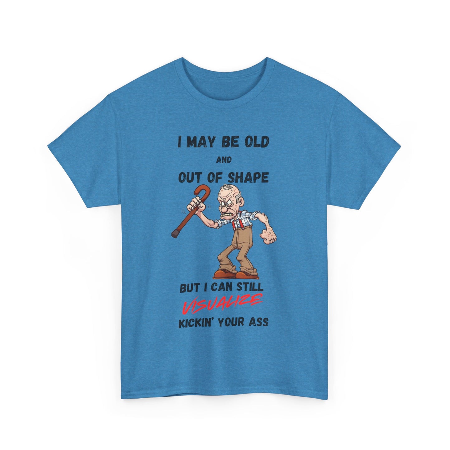 I May Be Old - Unisex Heavy Cotton Tee - T-Shirts - Father's Day