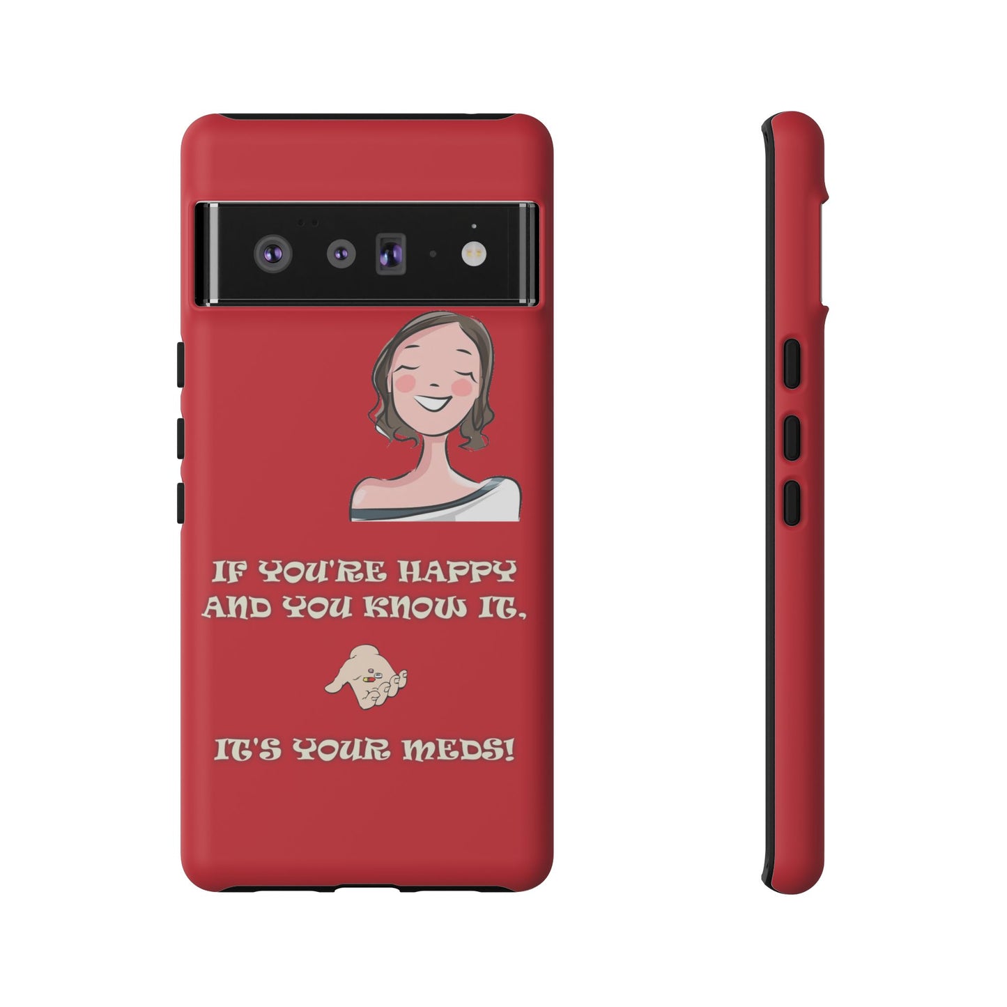 If you happy - Tough Cases - Whimsical Phone Cases