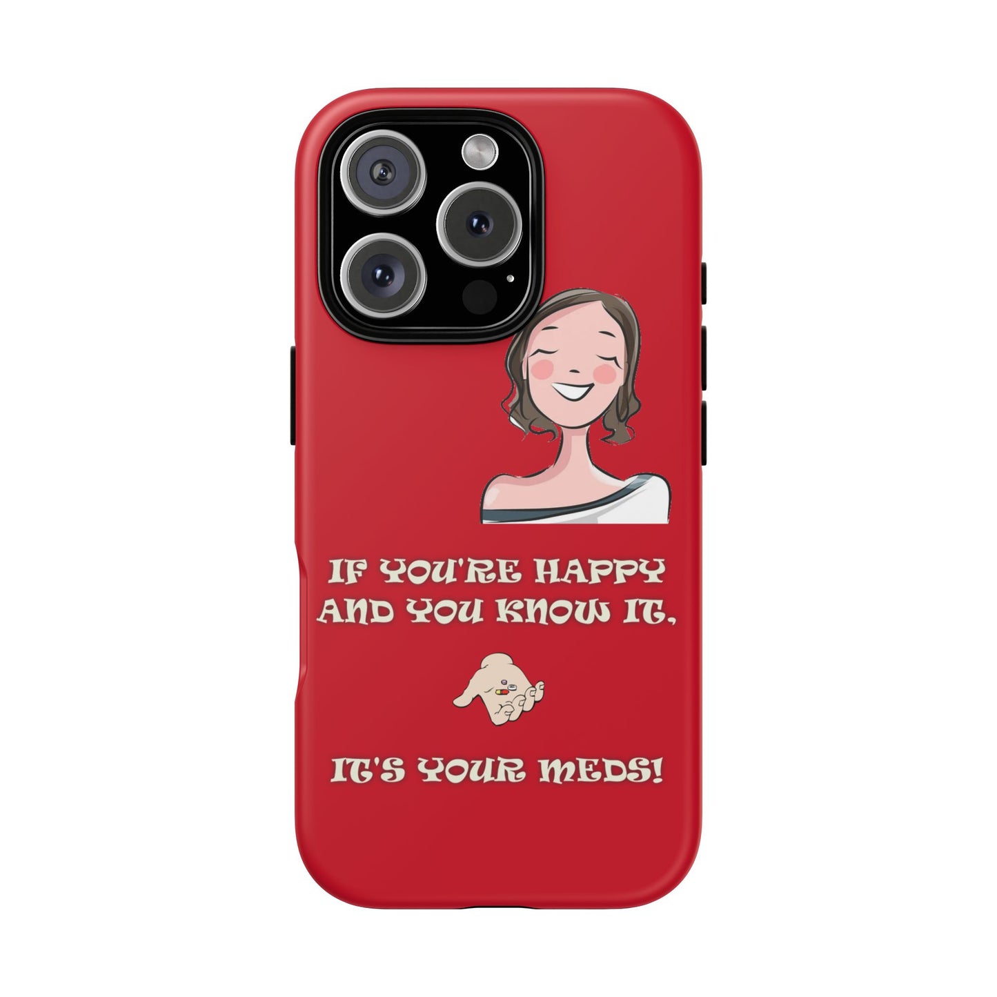 If you happy - Tough Cases - Whimsical Phone Cases