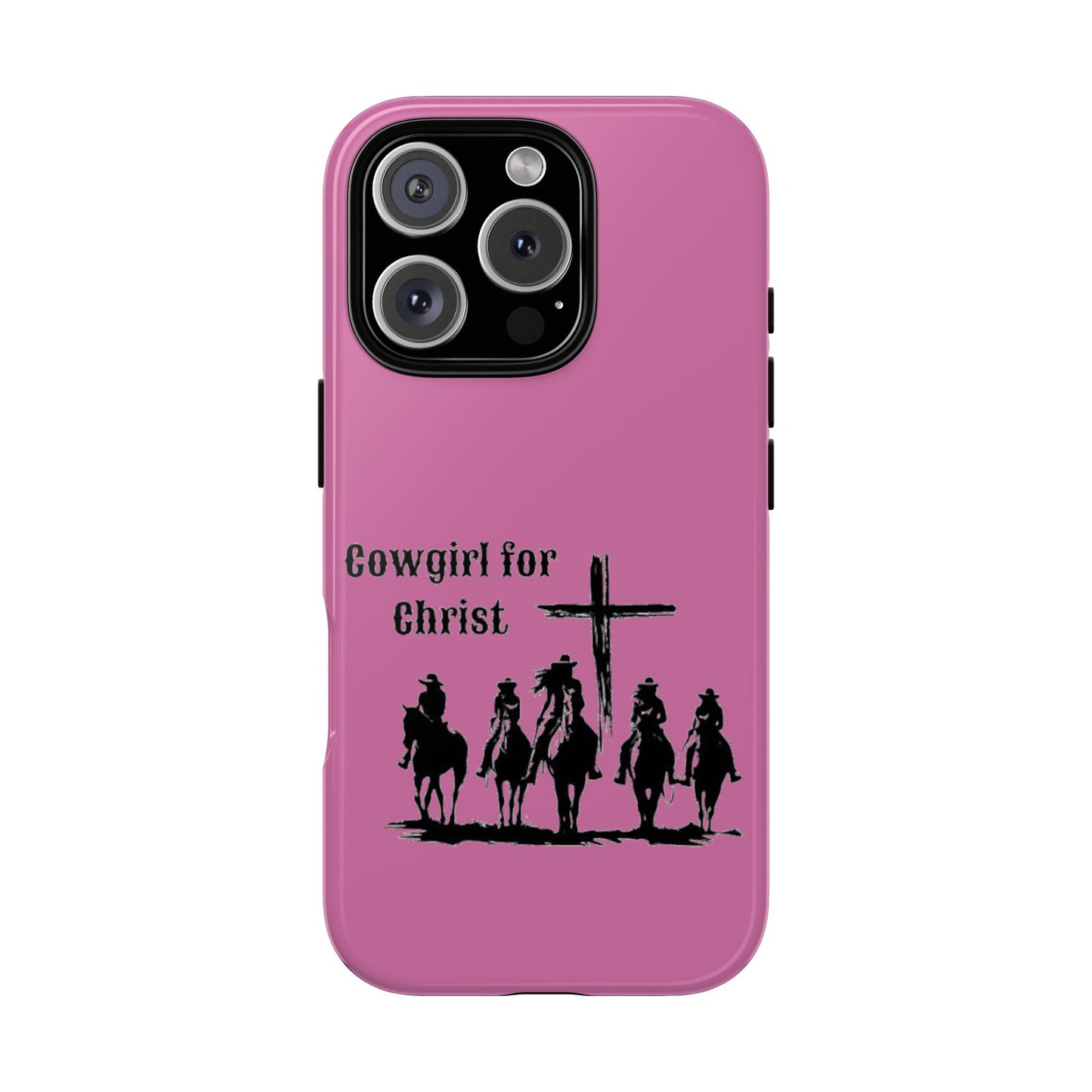 Cowgirl for Christ - Tough Cases - Easter - Mother's Day