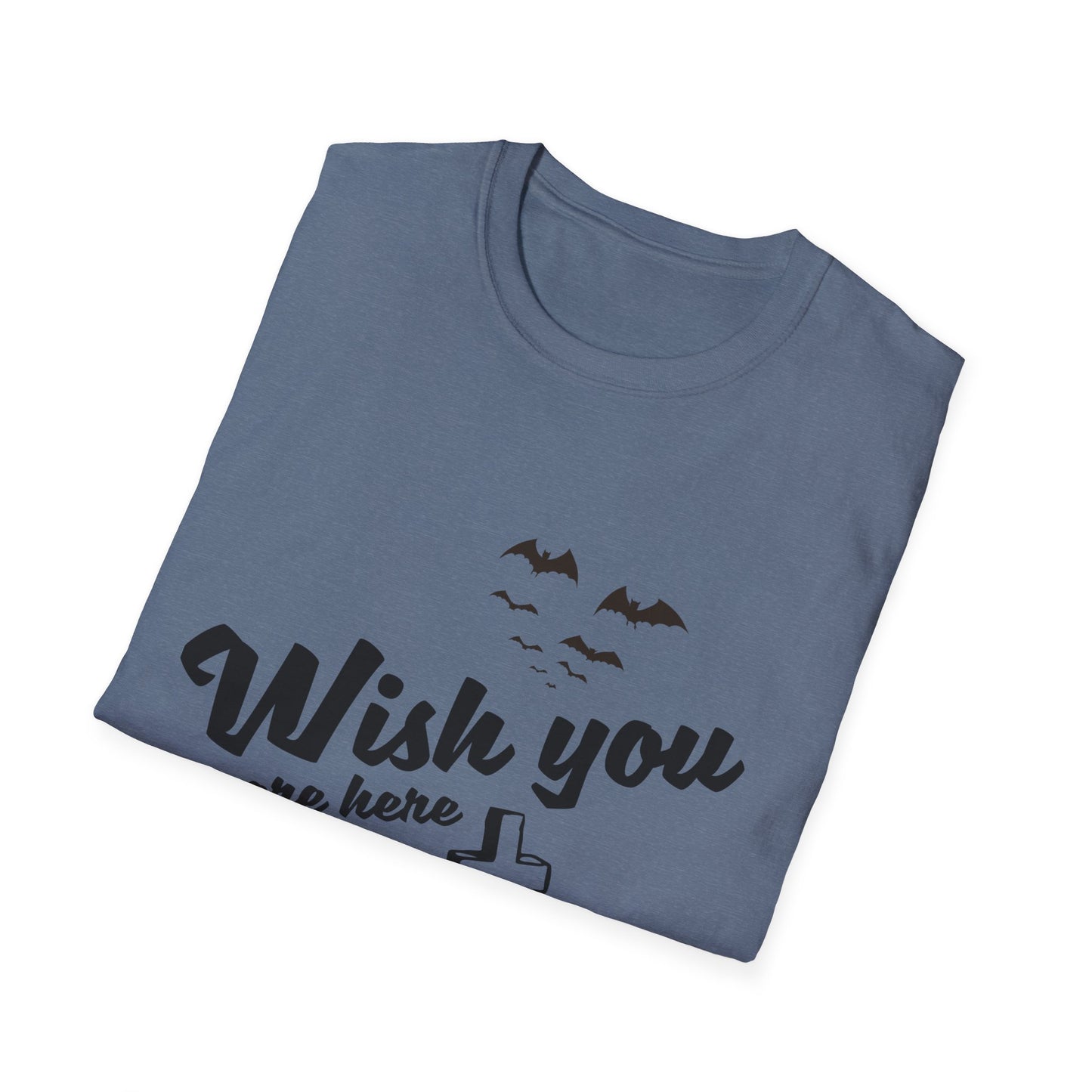 Wish you were here - Unisex Softstyle T-Shirt - Halloween