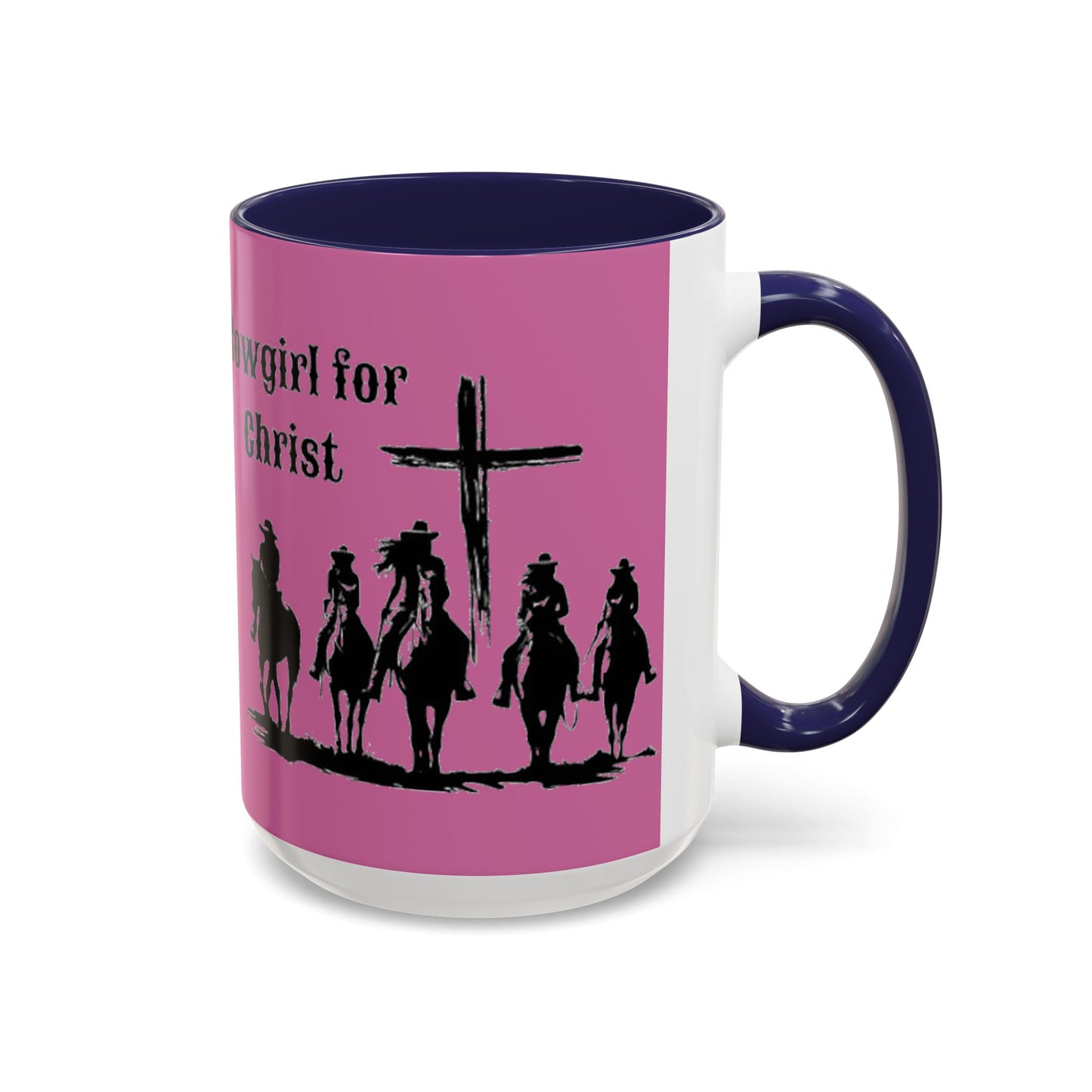 Cowgirl for Christ - Accent Coffee Mug (11, 15oz) - Easter - Mother's Day