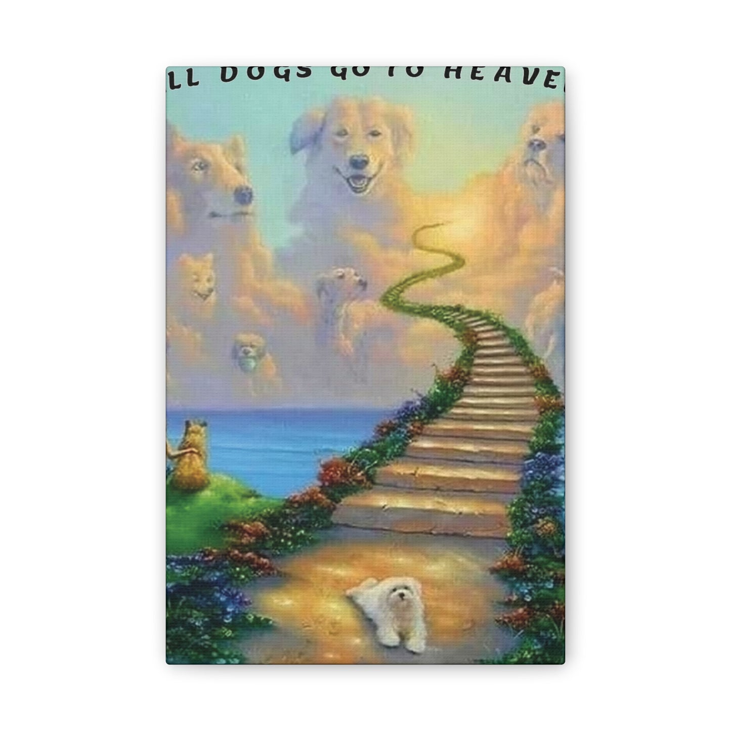 All Dogs Go to Heaven - Canvas Stretched, 0.75"