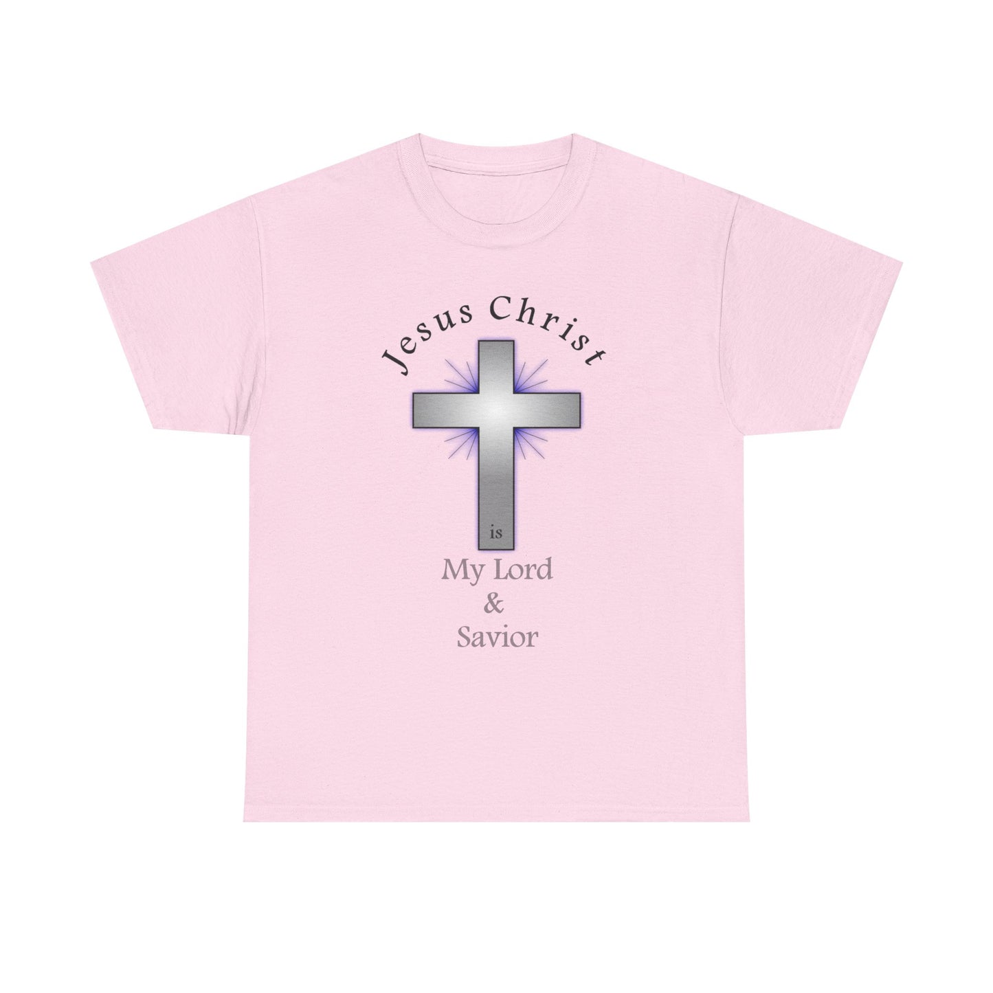 My Lord and Savior - Unisex Heavy Cotton Tee - Easter - Mother's Day - Father's Day