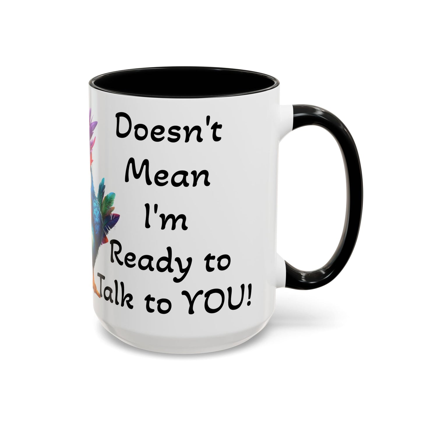 Just Because I'm Awake - Accent Coffee Mug (11, 15oz)