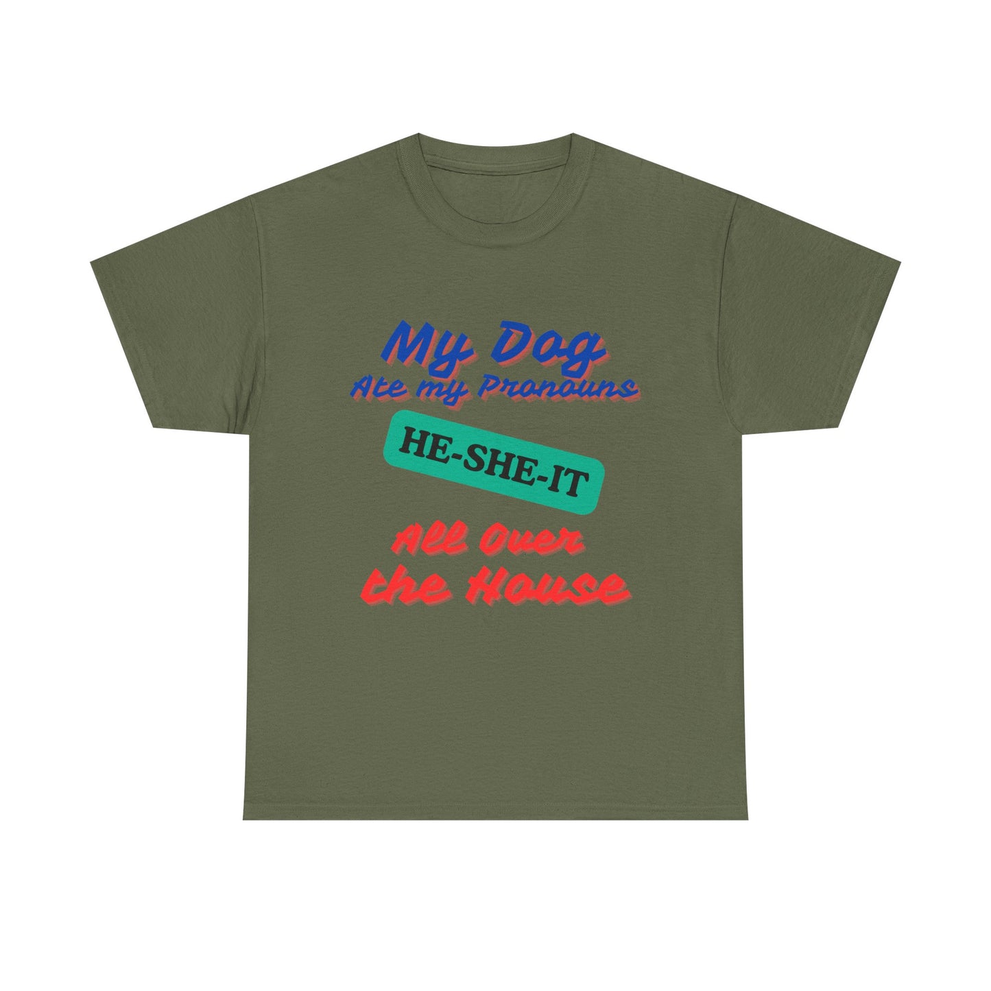 My Dog Ate - Unisex Heavy Cotton Tee - T-Shirts