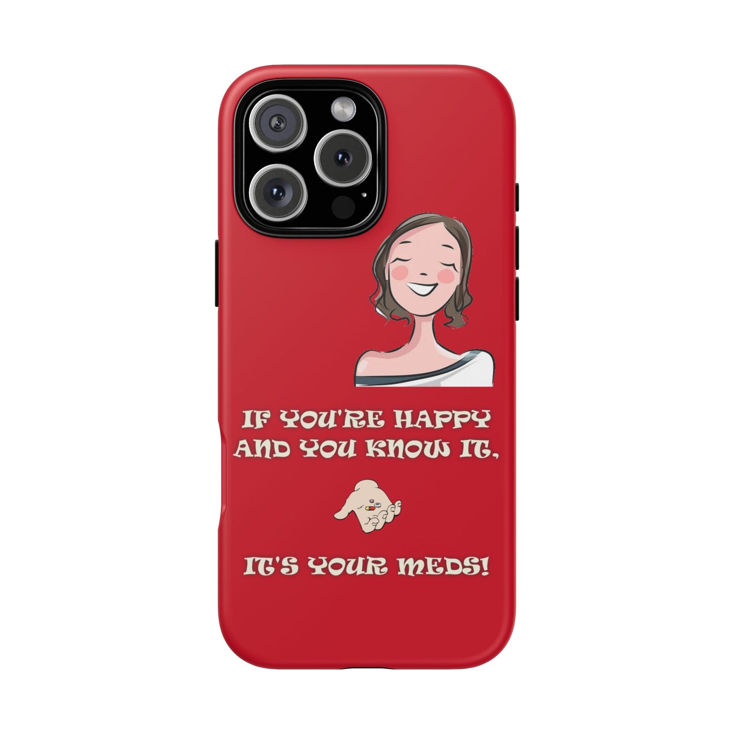 If you happy - Tough Cases - Whimsical Phone Cases