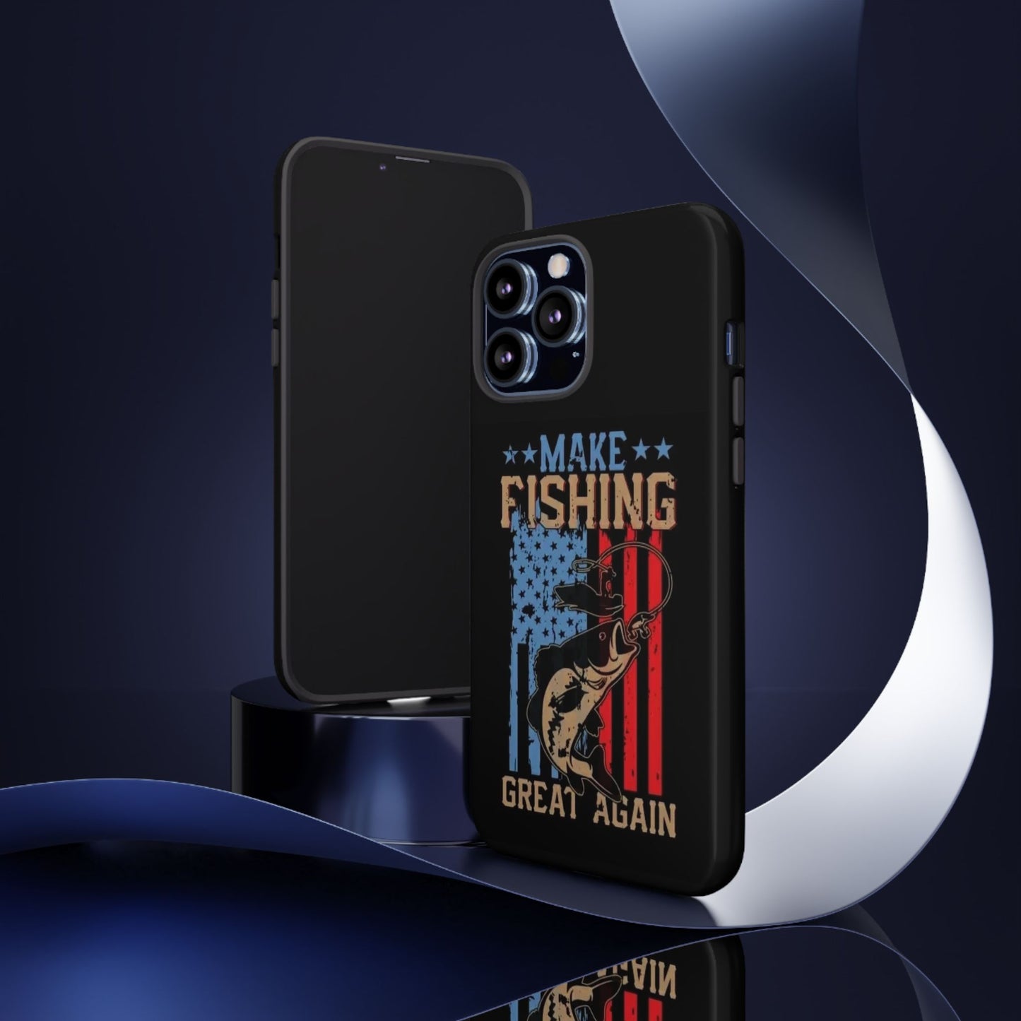 Make Fishing Great Again - Tough Whimsical Phone Cases