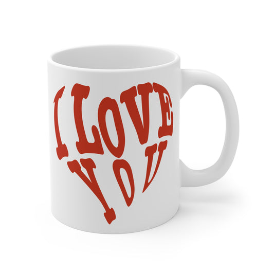 I Love You - Mug 11oz