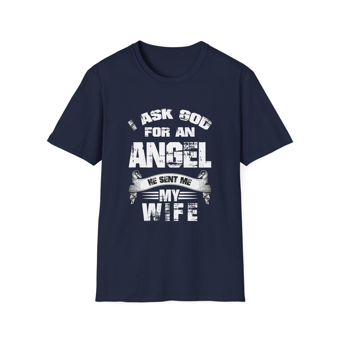 I asked God - Unisex Softstyle T-Shirt