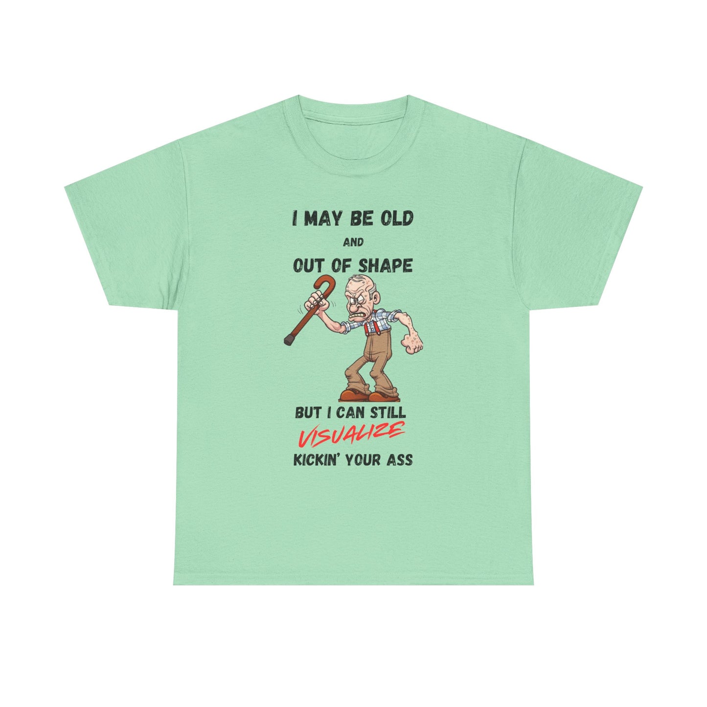 I May Be Old - Unisex Heavy Cotton Tee - T-Shirts - Father's Day