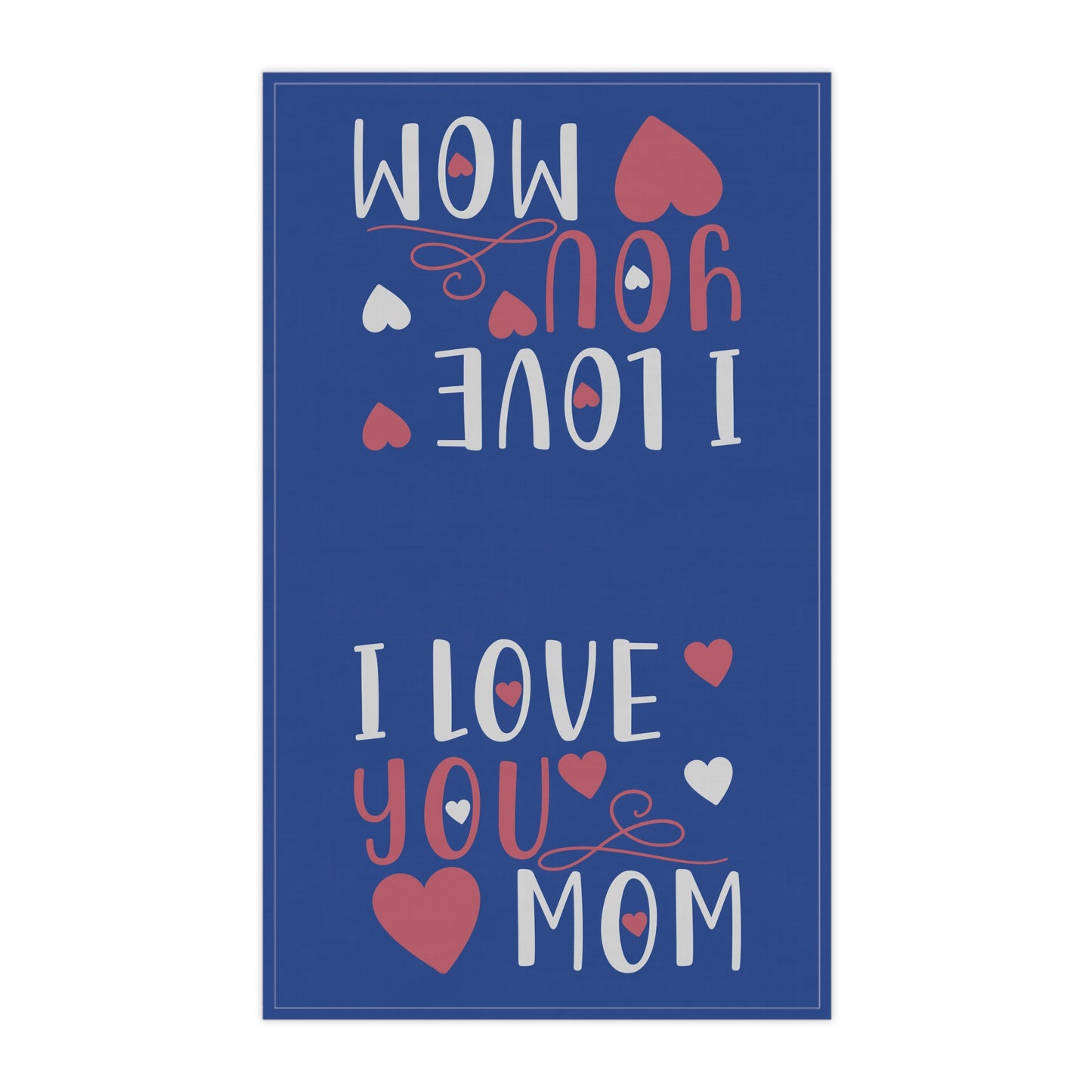 I love You Mom - Tea Towels (cotton, poly) - Mother's Day