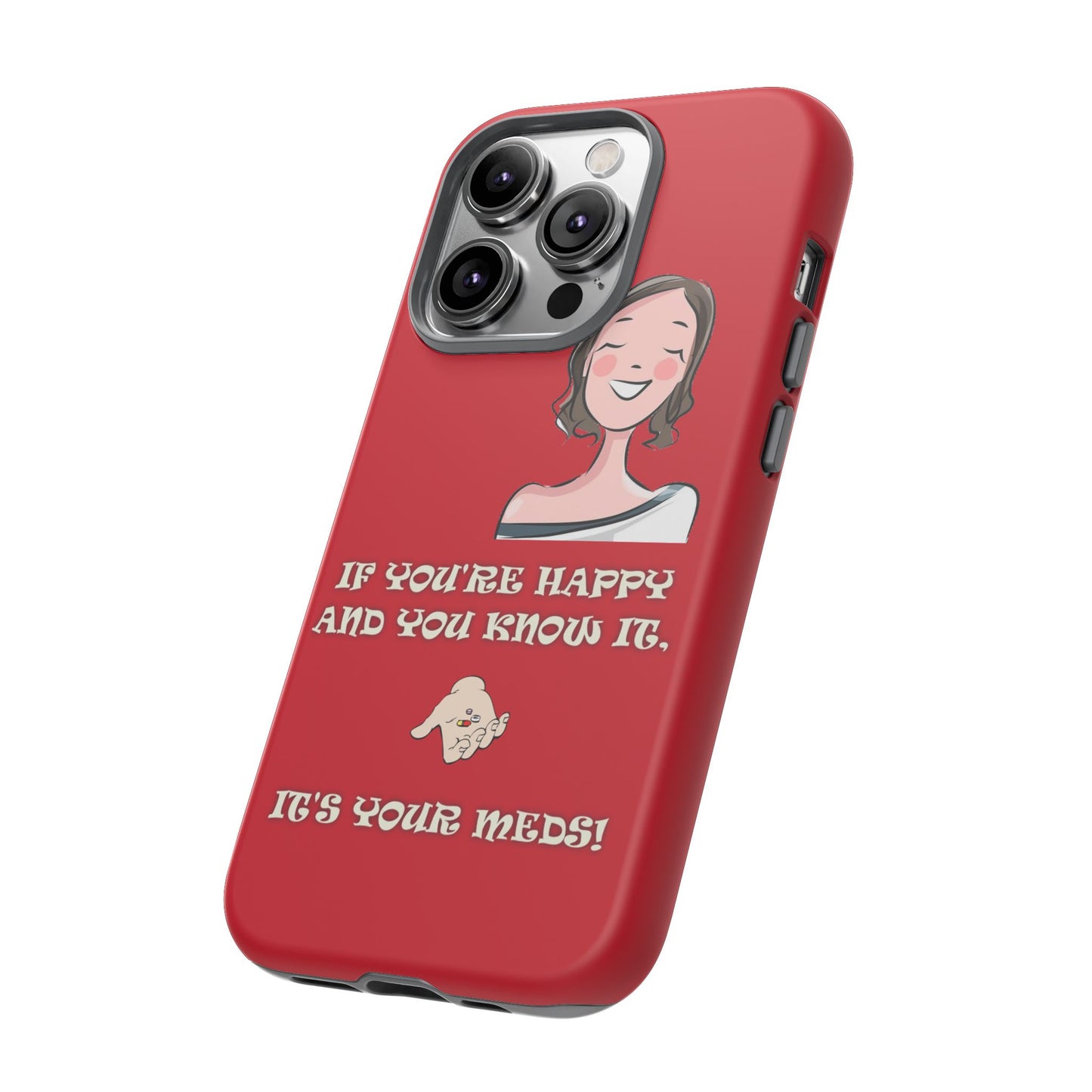 If you happy - Tough Cases - Whimsical Phone Cases