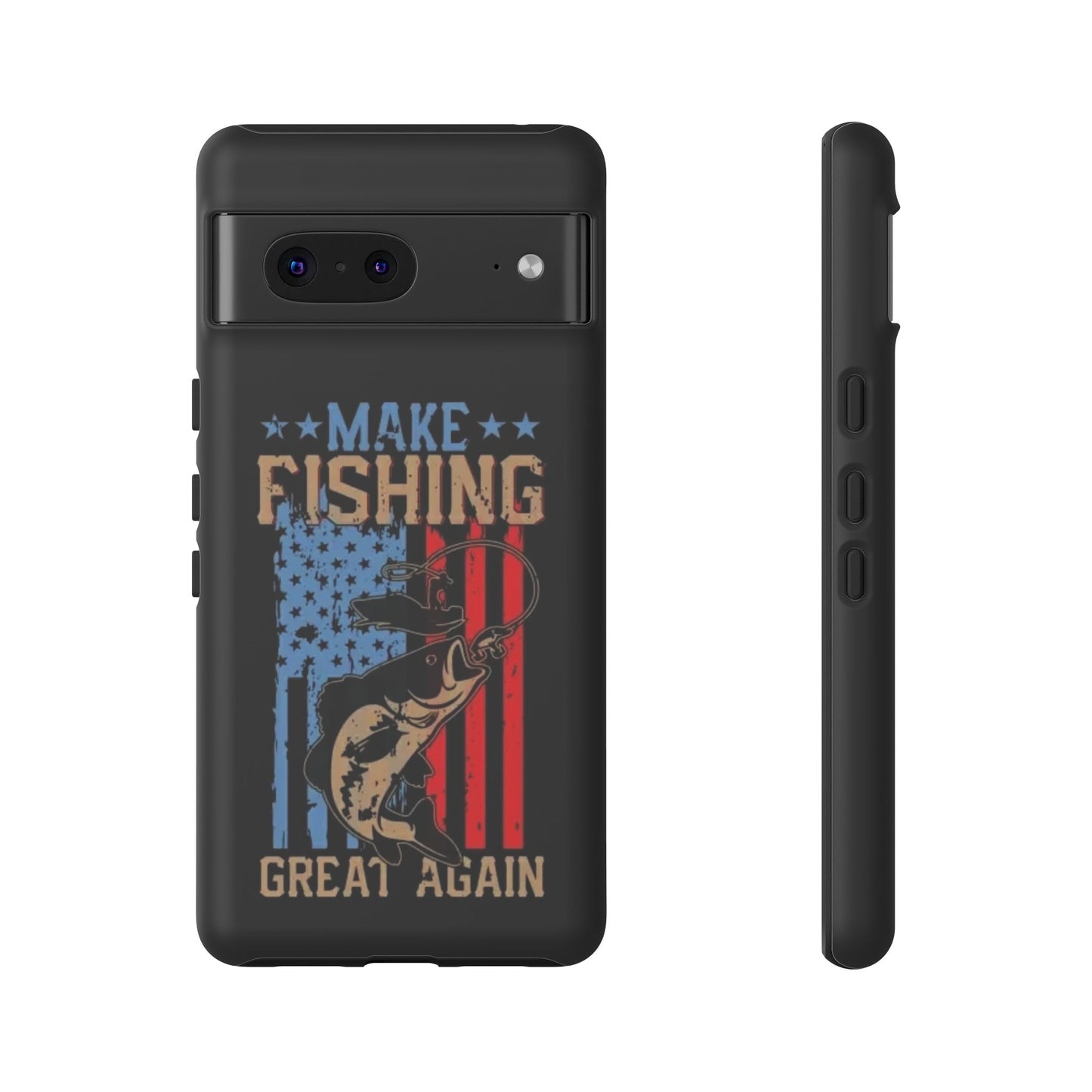 Make Fishing Great Again - Tough Whimsical Phone Cases