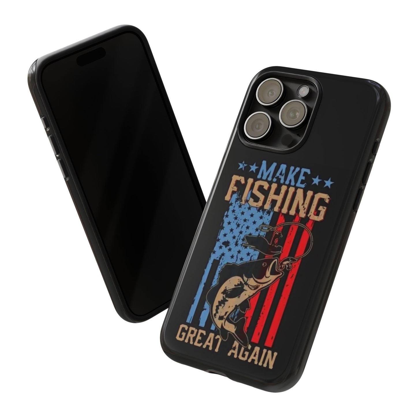 Make Fishing Great Again - Tough Whimsical Phone Cases