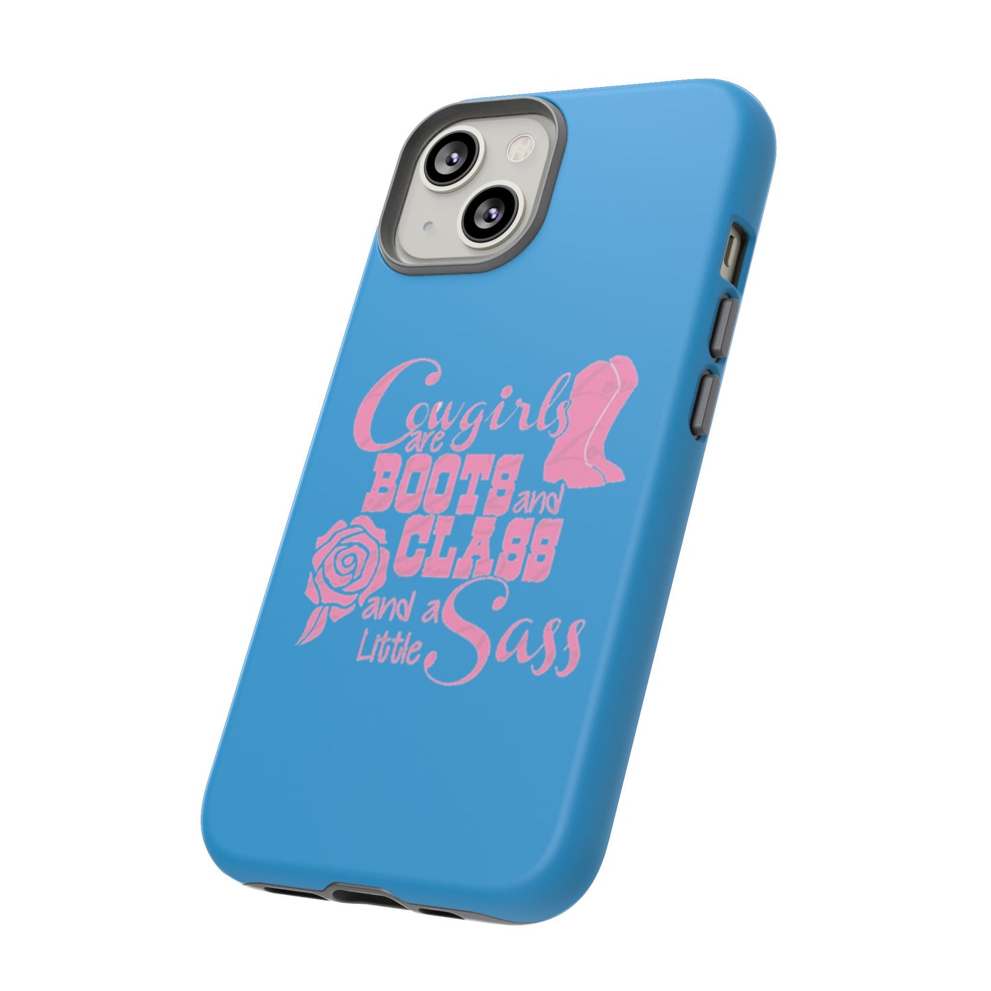 CowGirls are Boots -Tough Whimsical Phone Cases